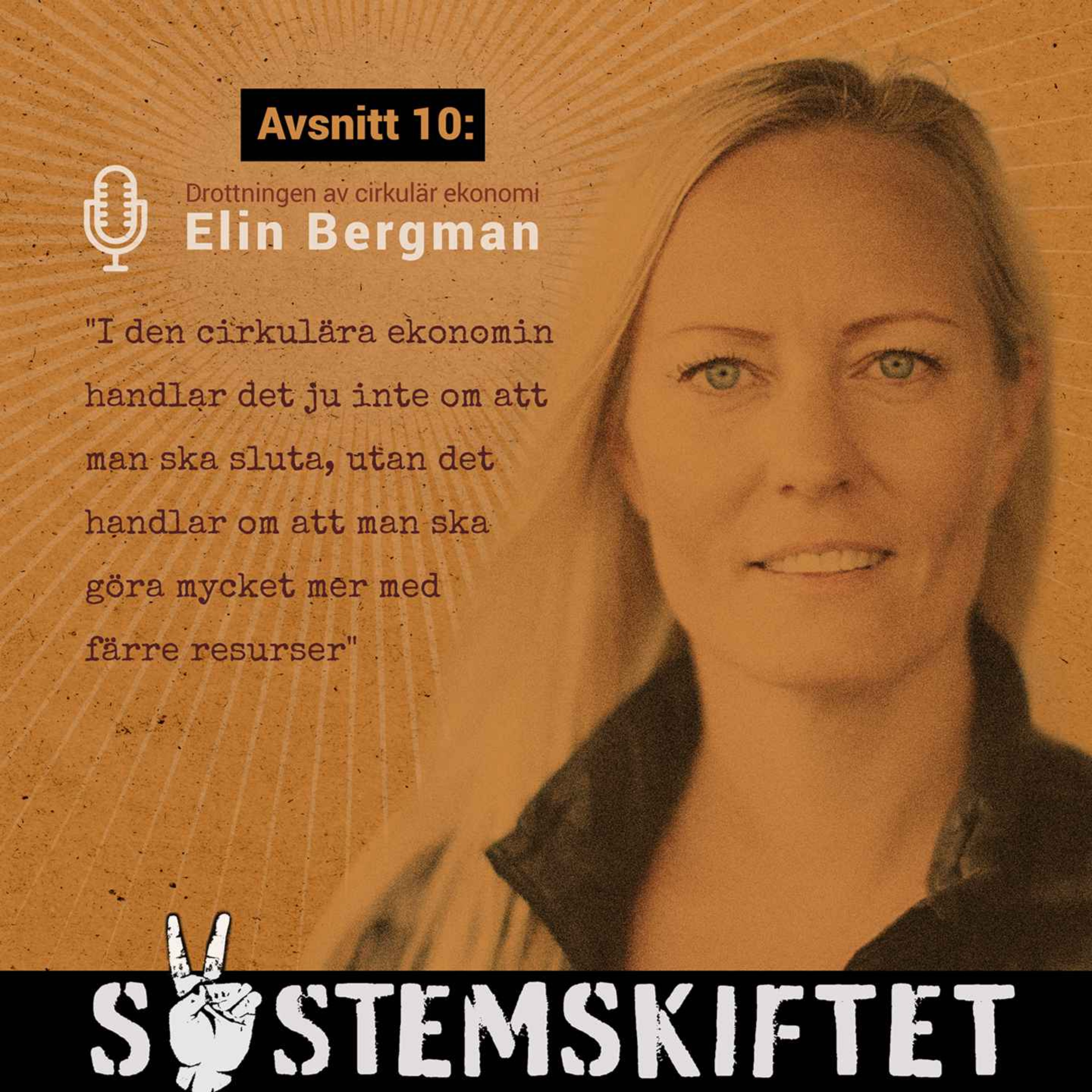 Drottningen av cirkulär ekonomi Elin Bergman: Att tänka cirkulärt genom att göra mer med mindre