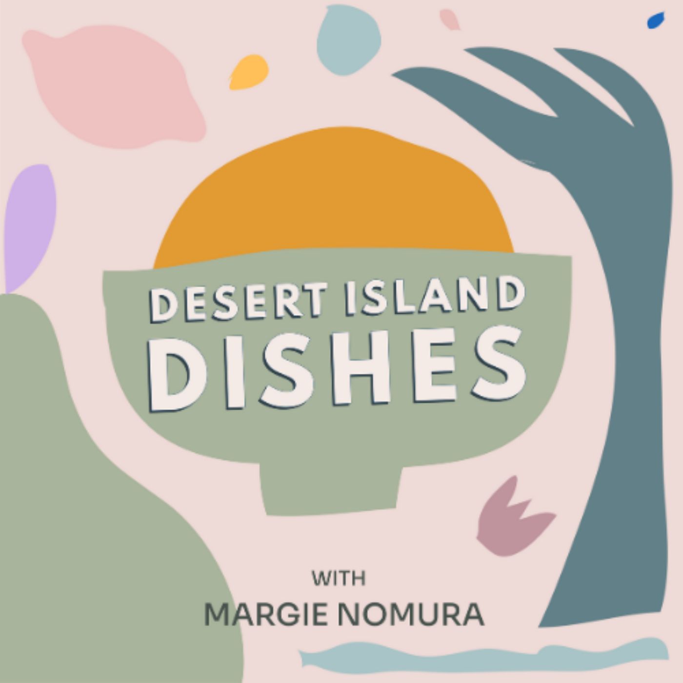 Desert Island Dishes podcast show image