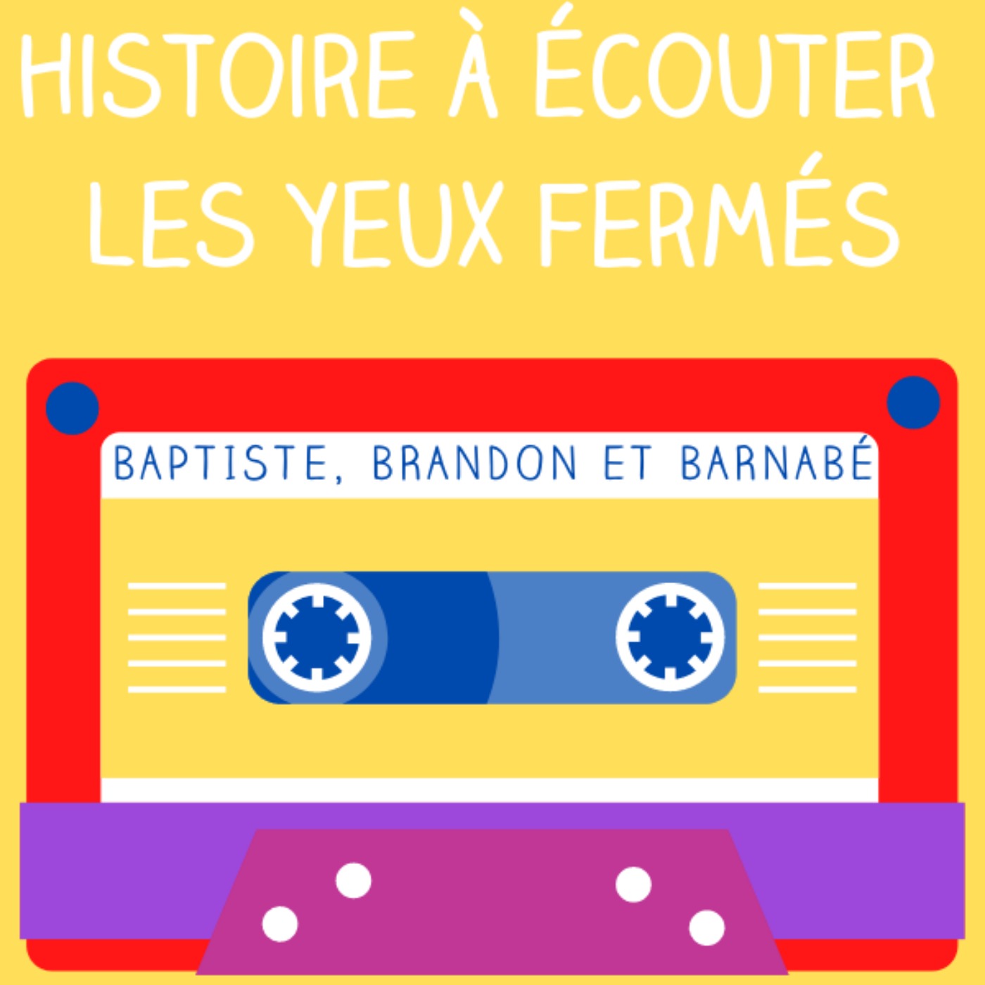 EPISODE 99 : LE BAPTÊME DE BÉTISES DE BAPTISTE ET BARNABÉ