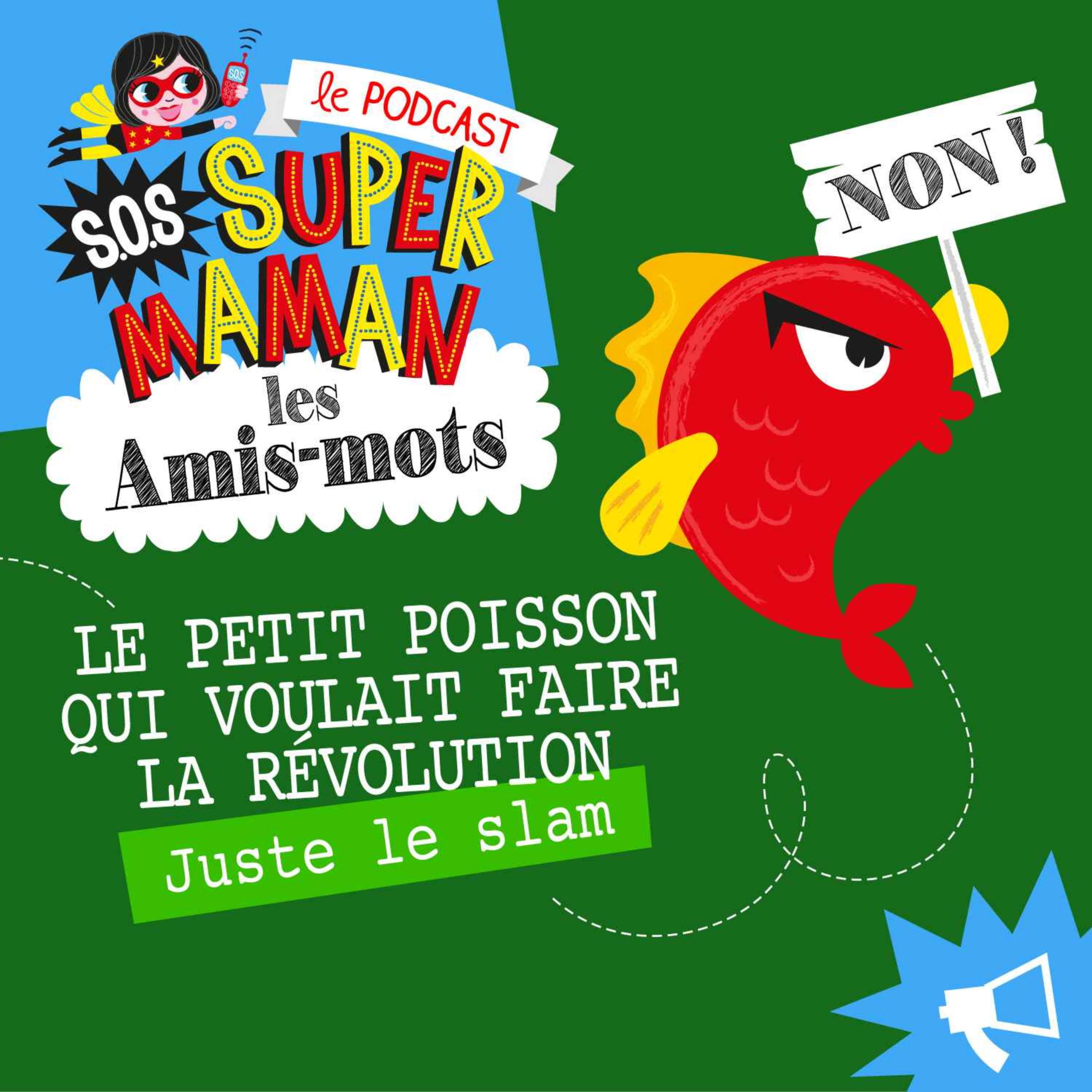 LE PETIT POISSON QUI VOULAIT FAIRE LA RÉVOLUTION (juste le slam)