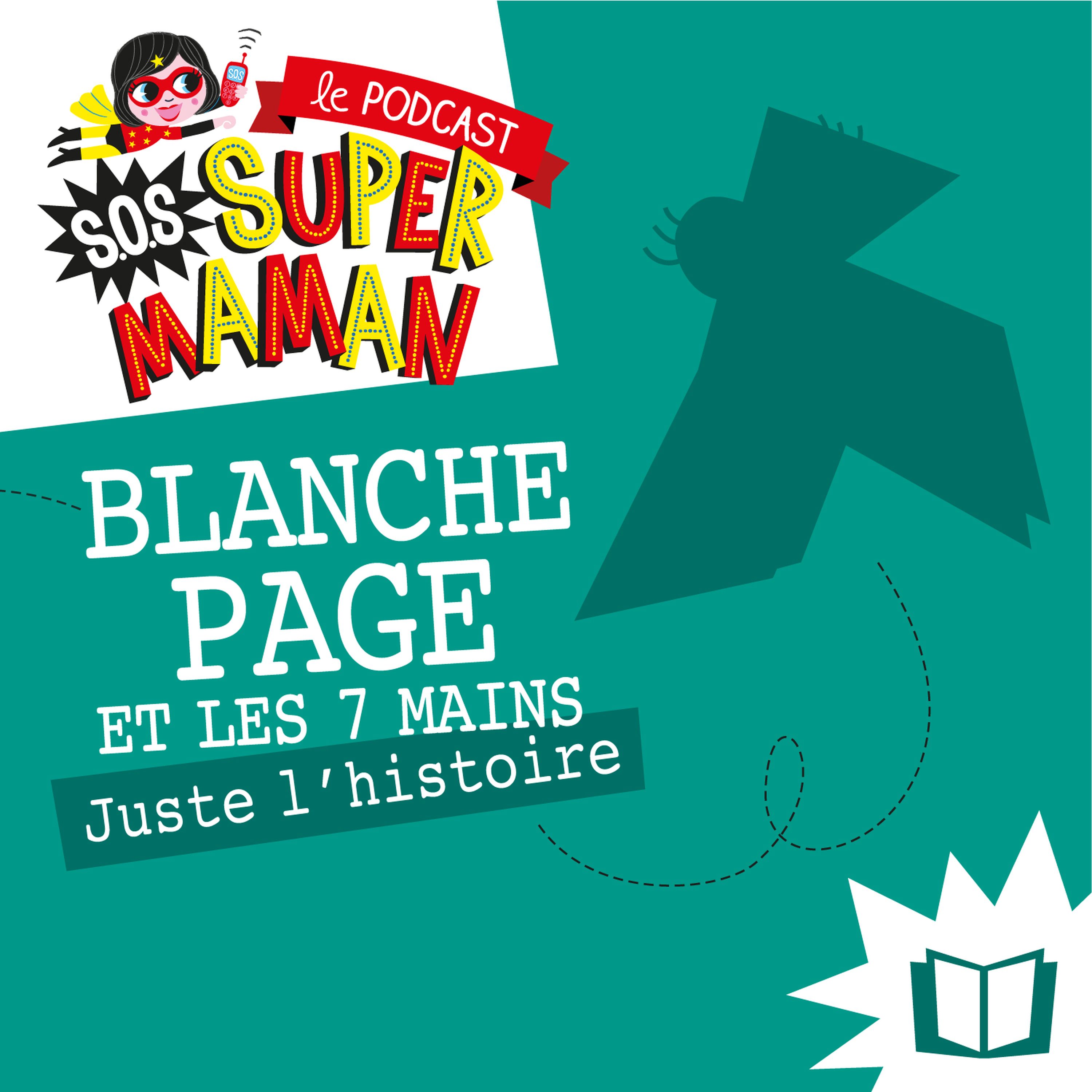 BLANCHE PAGE ET LES 7 MAINS (juste l'histoire)