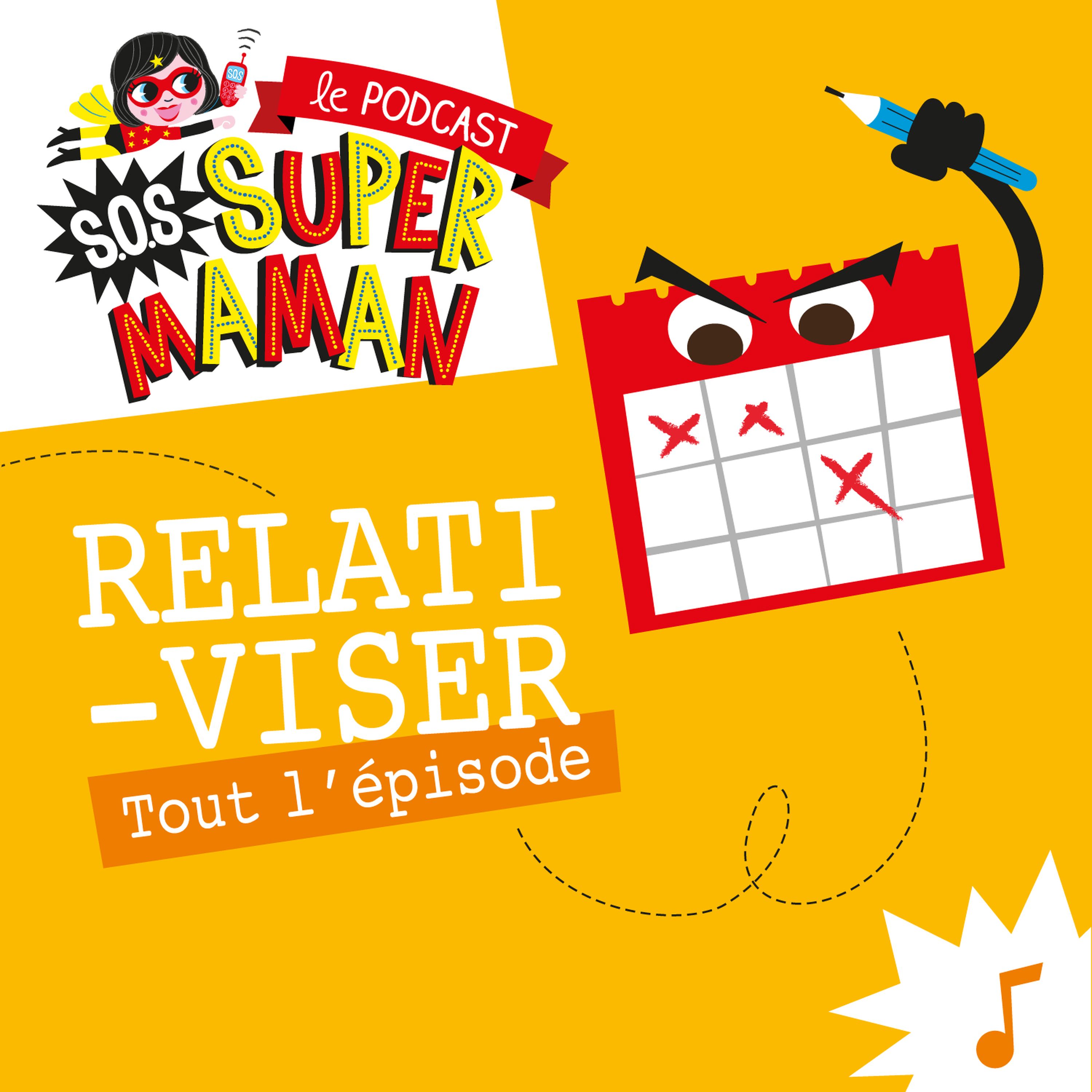 RELATIVISER (c’est bientôt la rentrée !)