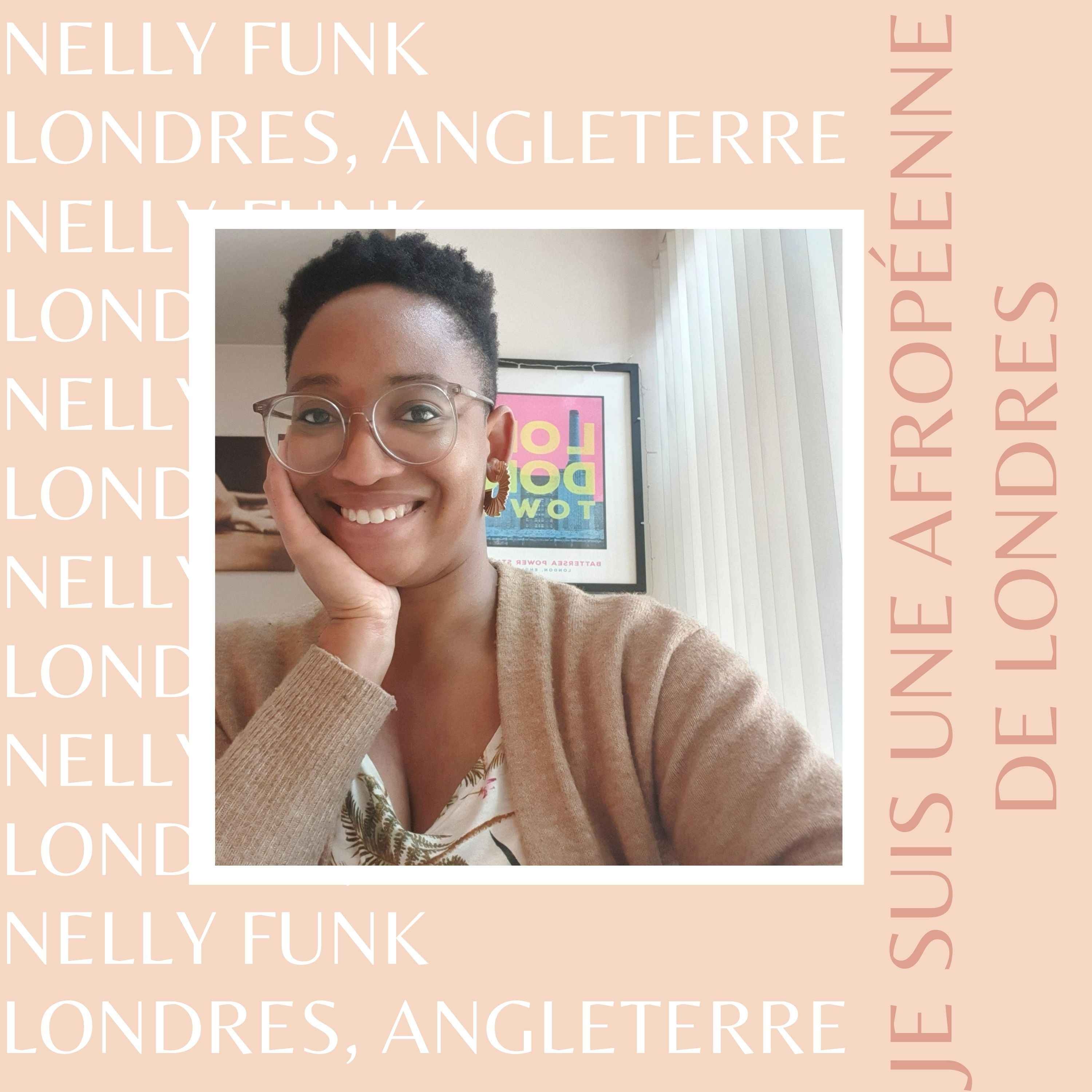 Nelly Funk : ”Je suis une afropéenne de Londres”
