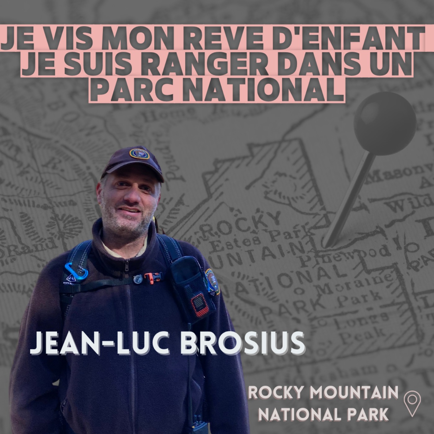 cover art for Jean-Luc Brosius (Rocky Mountain National Park) : "Je suis ranger dans un parc national"