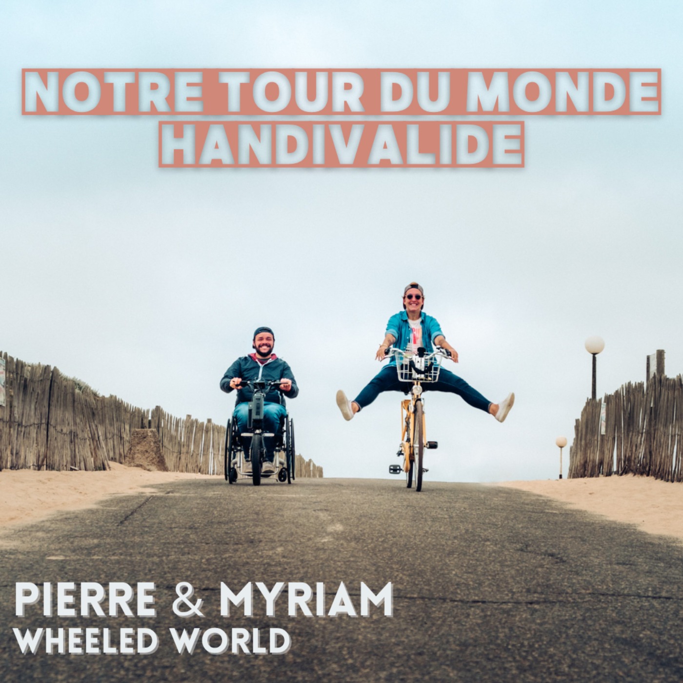 Myriam & Pierre : Notre tour du monde handi-valide
