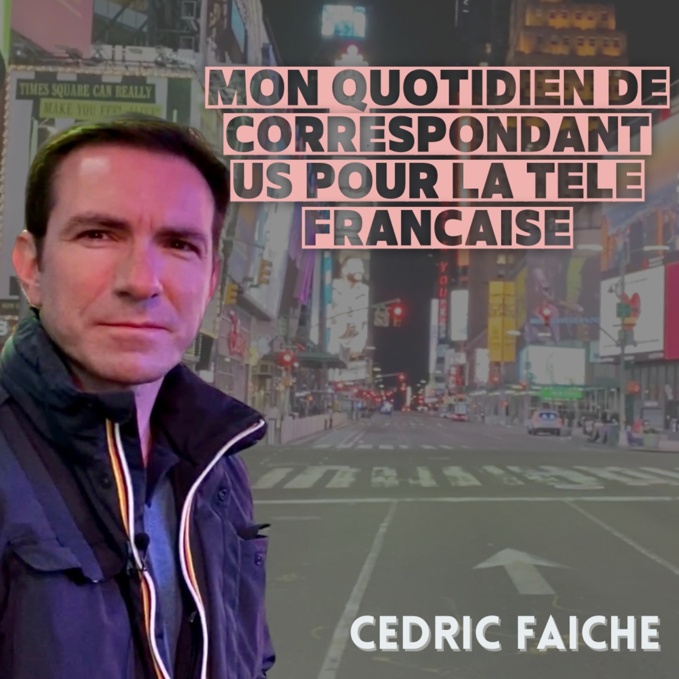 Cédric Faiche : Mon quotidien de correspondant US pour la télé française