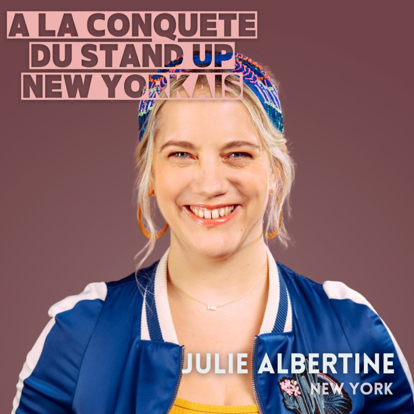 cover art for Julie Albertine : À la conquête du standup New Yorkais