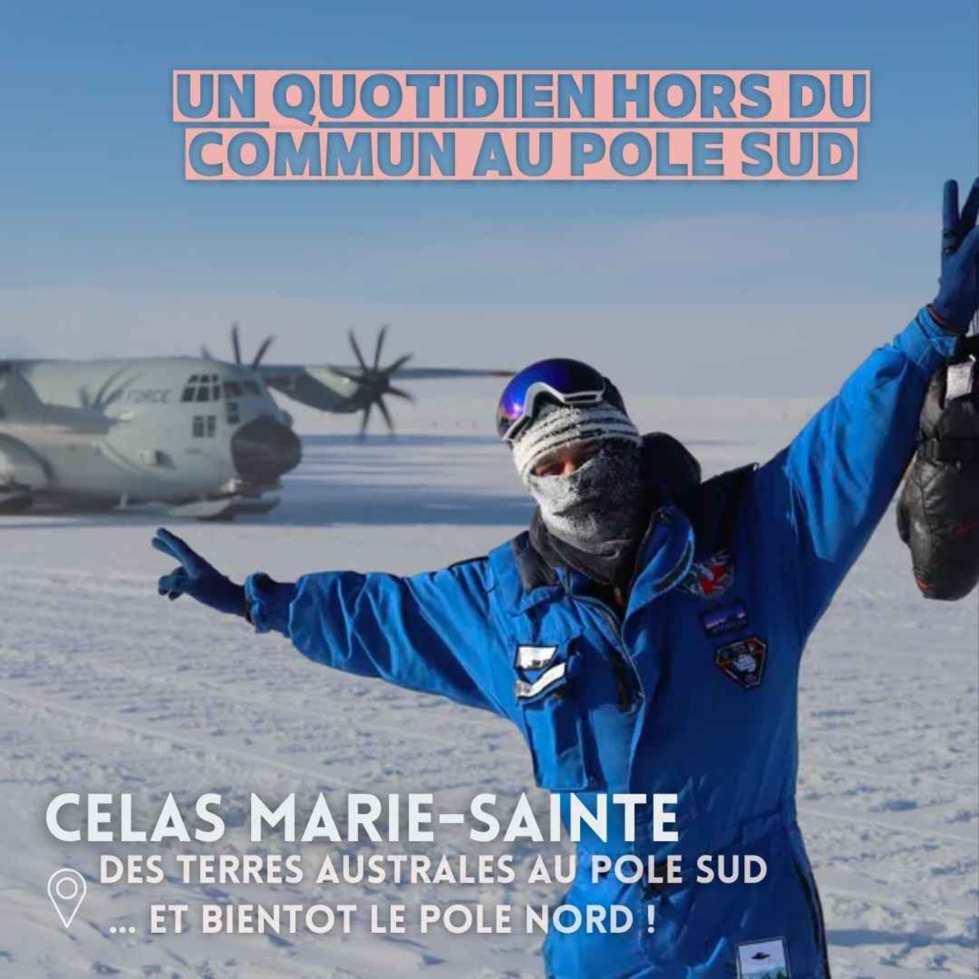 cover art for Celas Marie-Sainte : Un quotidien hors du commun au Pôle Sud