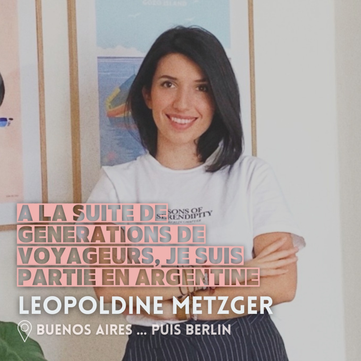 cover art for Léopoldine Metzger : A la suite de générations de voyageurs, je suis partie en Argentine