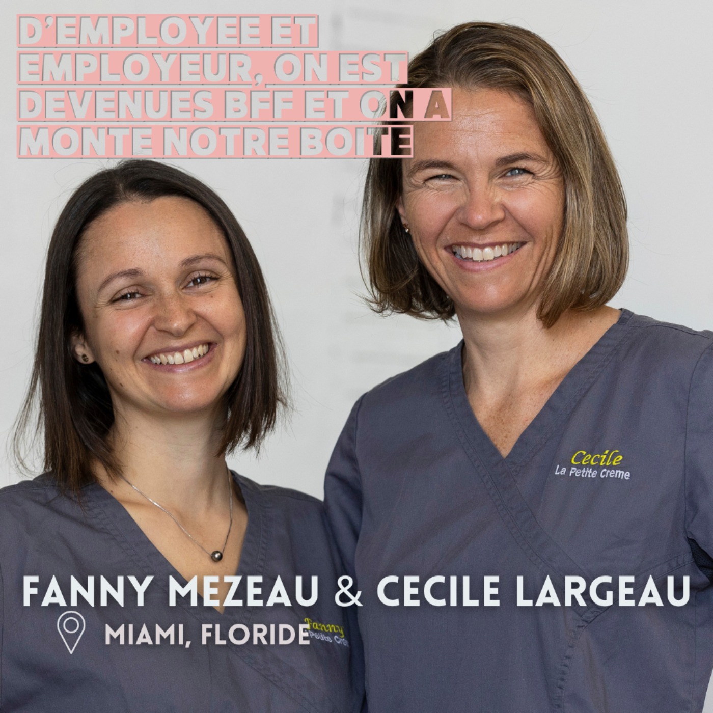 Cécile & Fanny (Miami) : D’employée & employeur, on est devenues BFF et on a monté notre boite