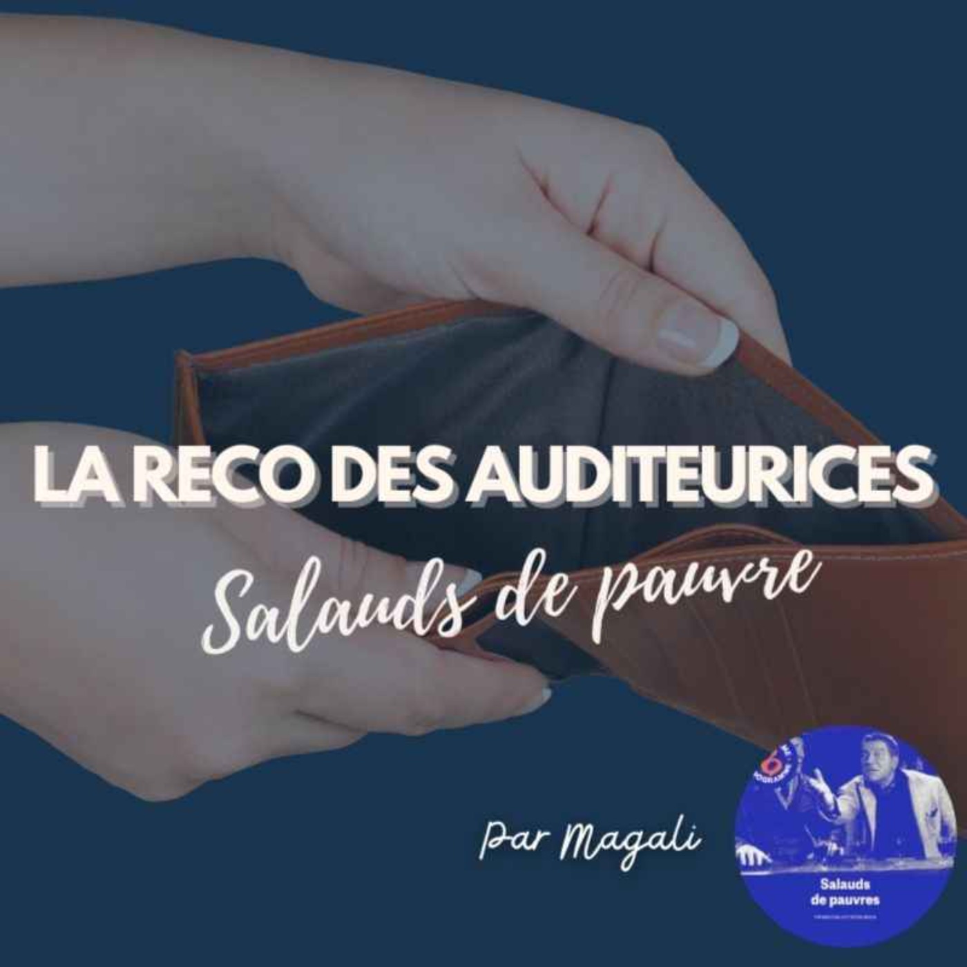La reco des auditeurices : Salauds de pauvre