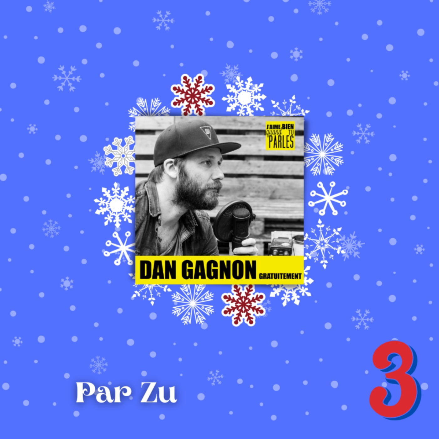 3 Décembre : Dan Gagnon Gratuitement avec Zu