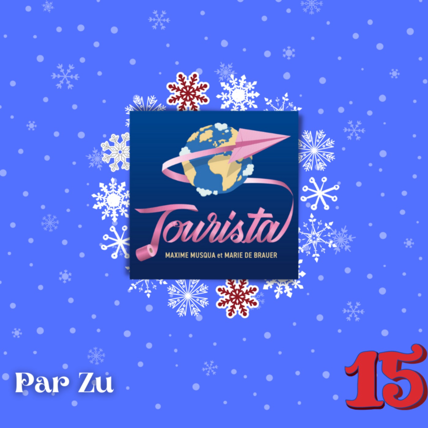 15 Décembre : Tourista avec Zu