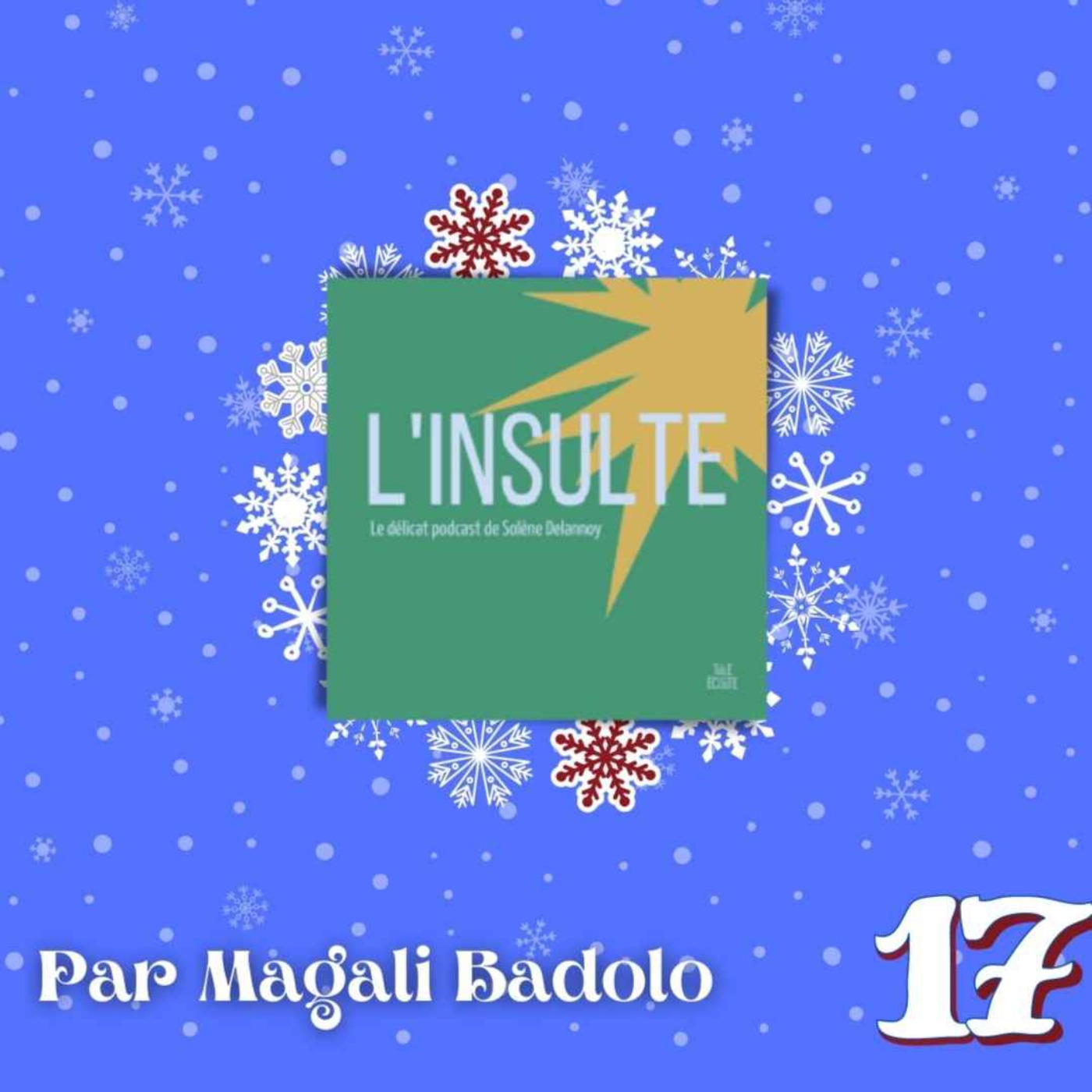 17 Décembre : L'insulte avec Magali Badolo
