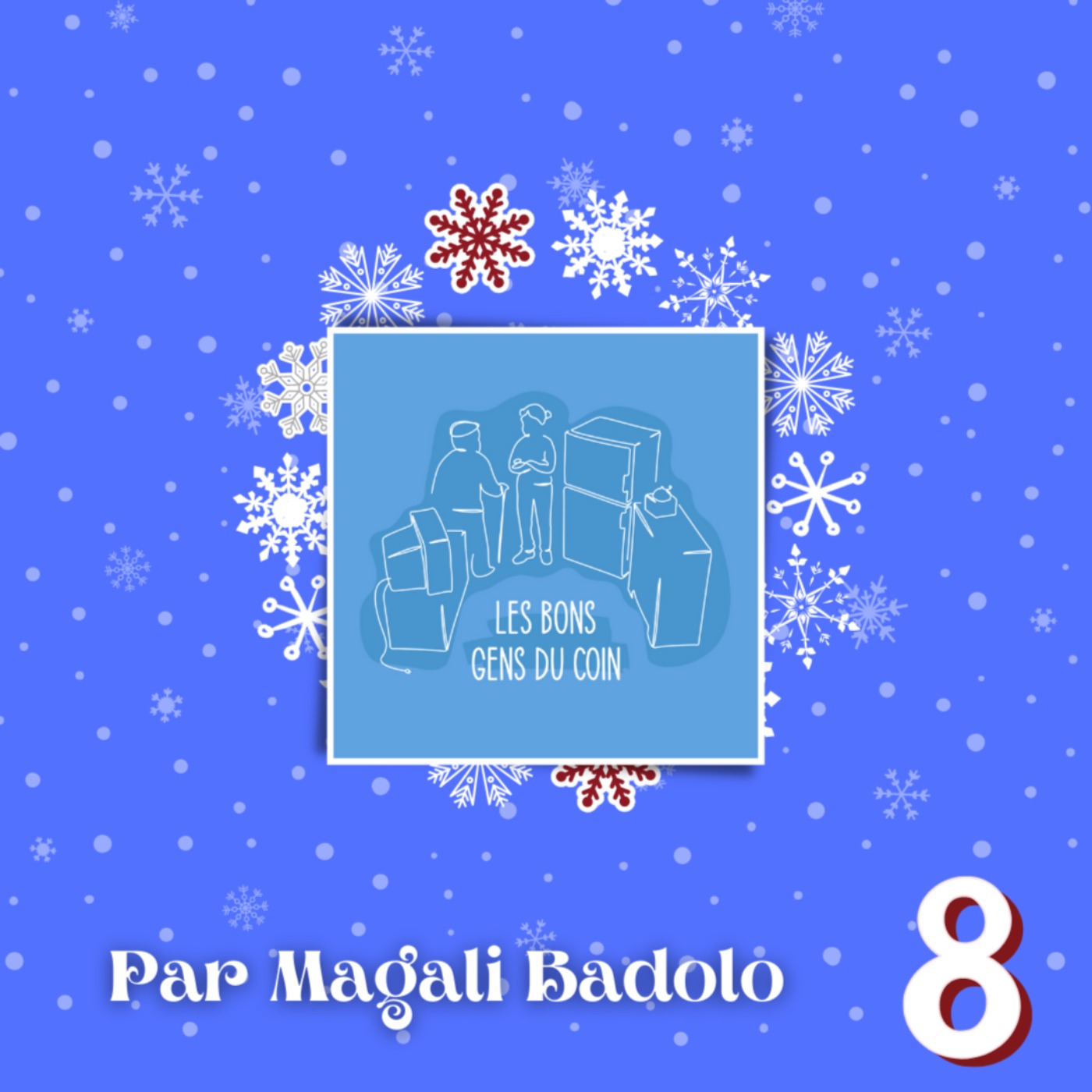 8 Décembre : Les bons gens du coin avec Magali Badolo