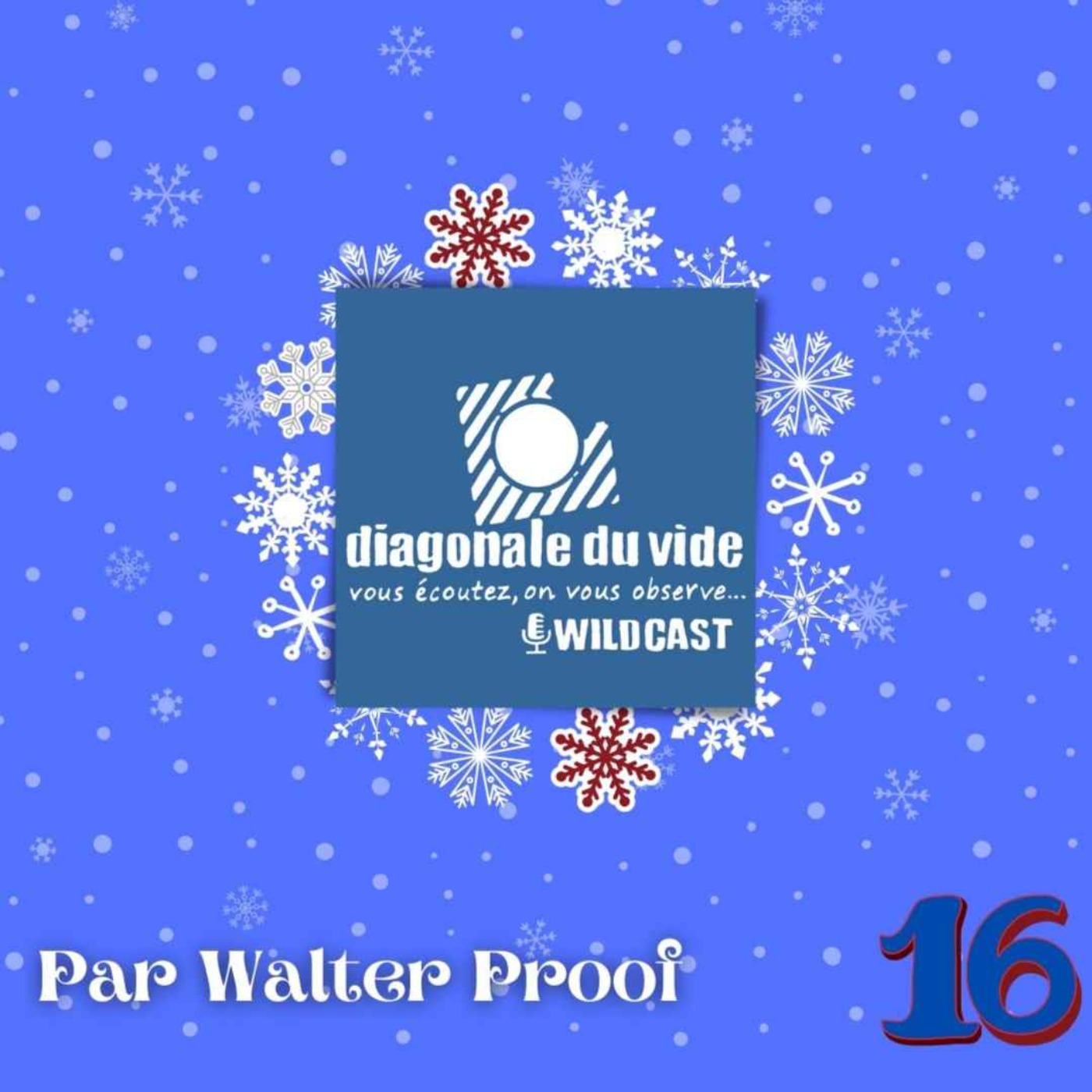 16 Décembre : La Diagonale du Vide avec Walter Proof