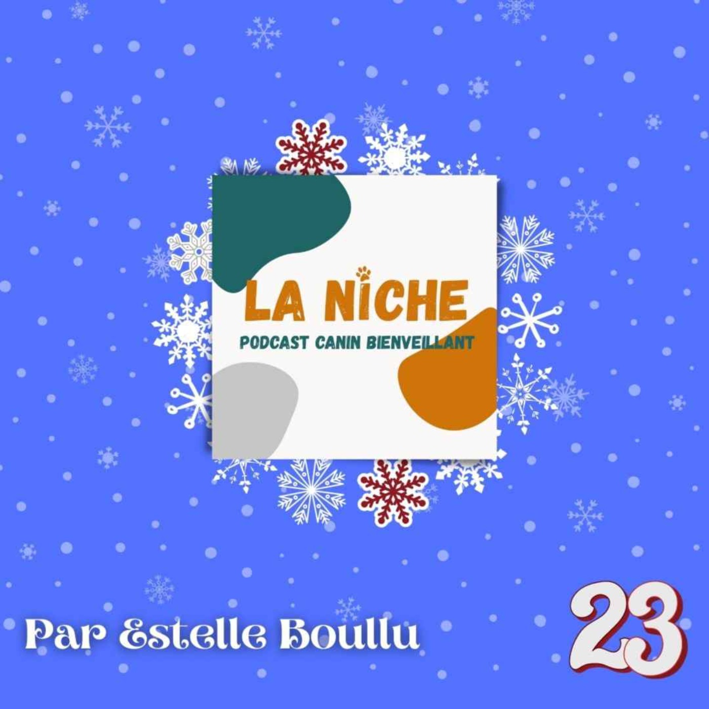 23 Décembre : La Niche avec Estelle Boullu