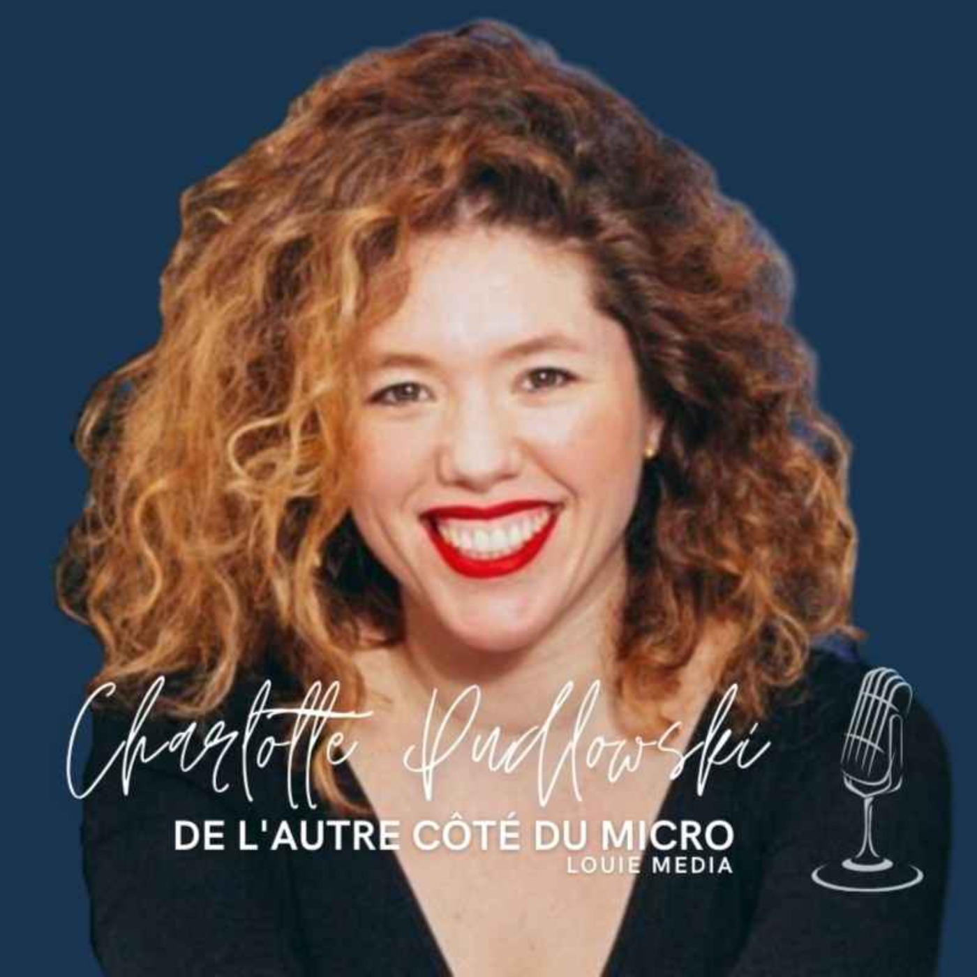 De l'autre côté du micro de Charlotte Pudlowski (Louie Media)