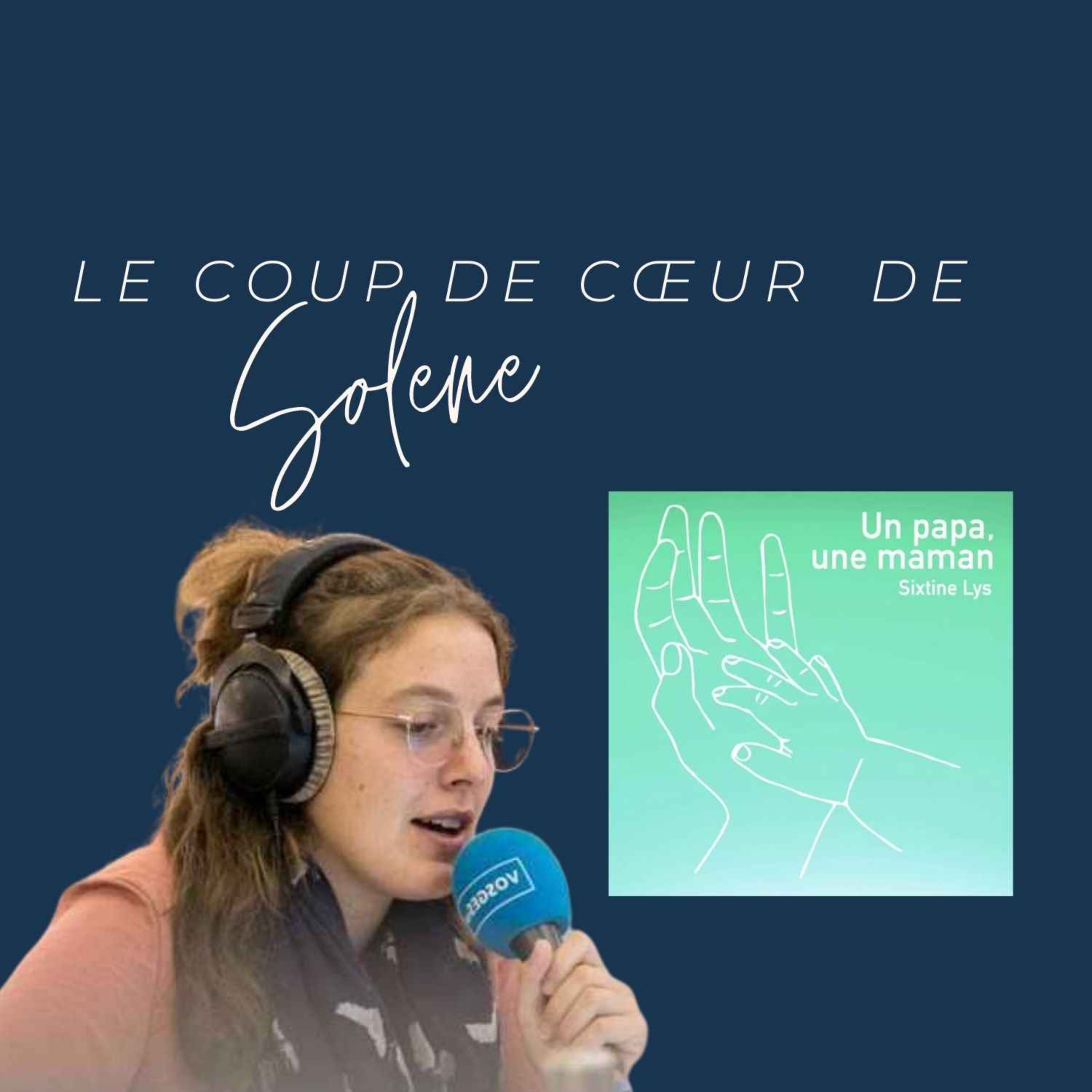 cover art for Le coup de cœur de Solène : Un papa, une maman