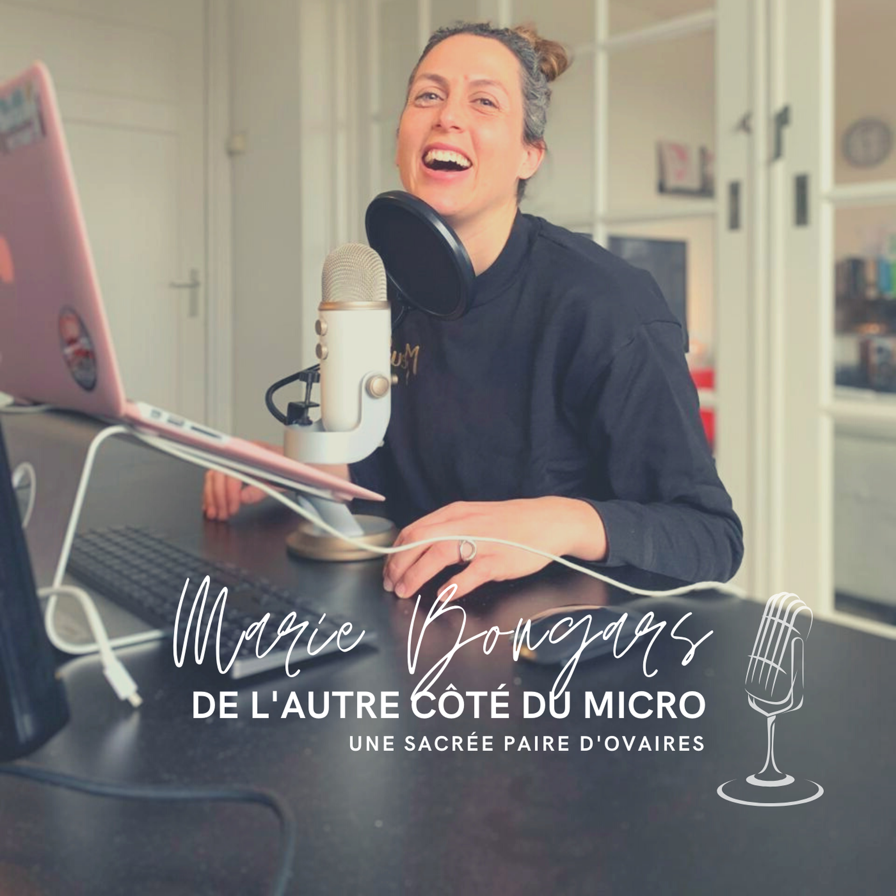 De l'autre côté du micro de Une Sacrée Paire d'Ovaires avec Marie Bongars