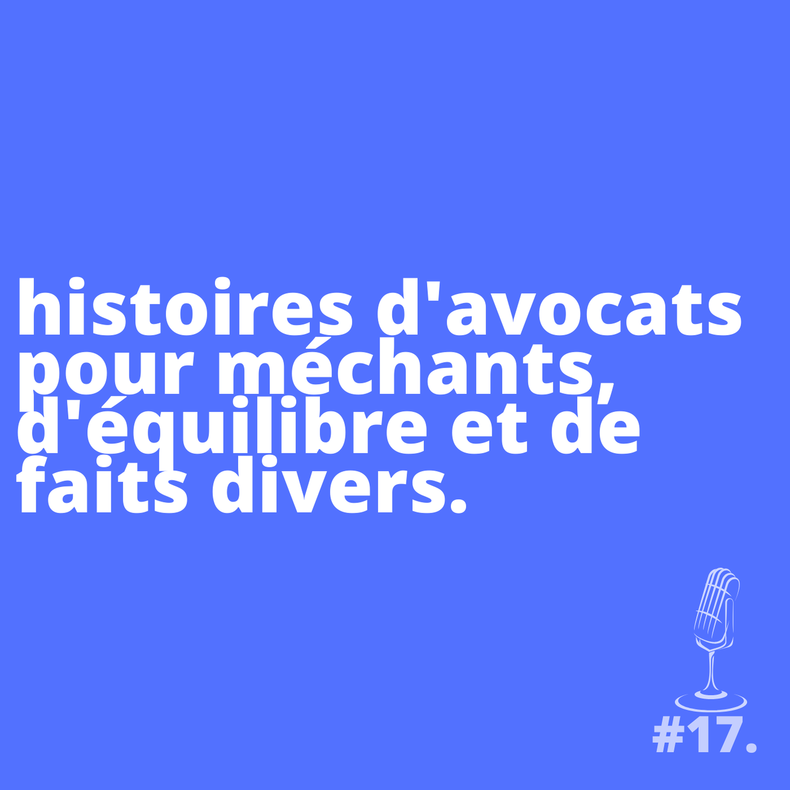 Sélection : des histoires d'avocats pour méchants, d'équilibre et de faits divers.