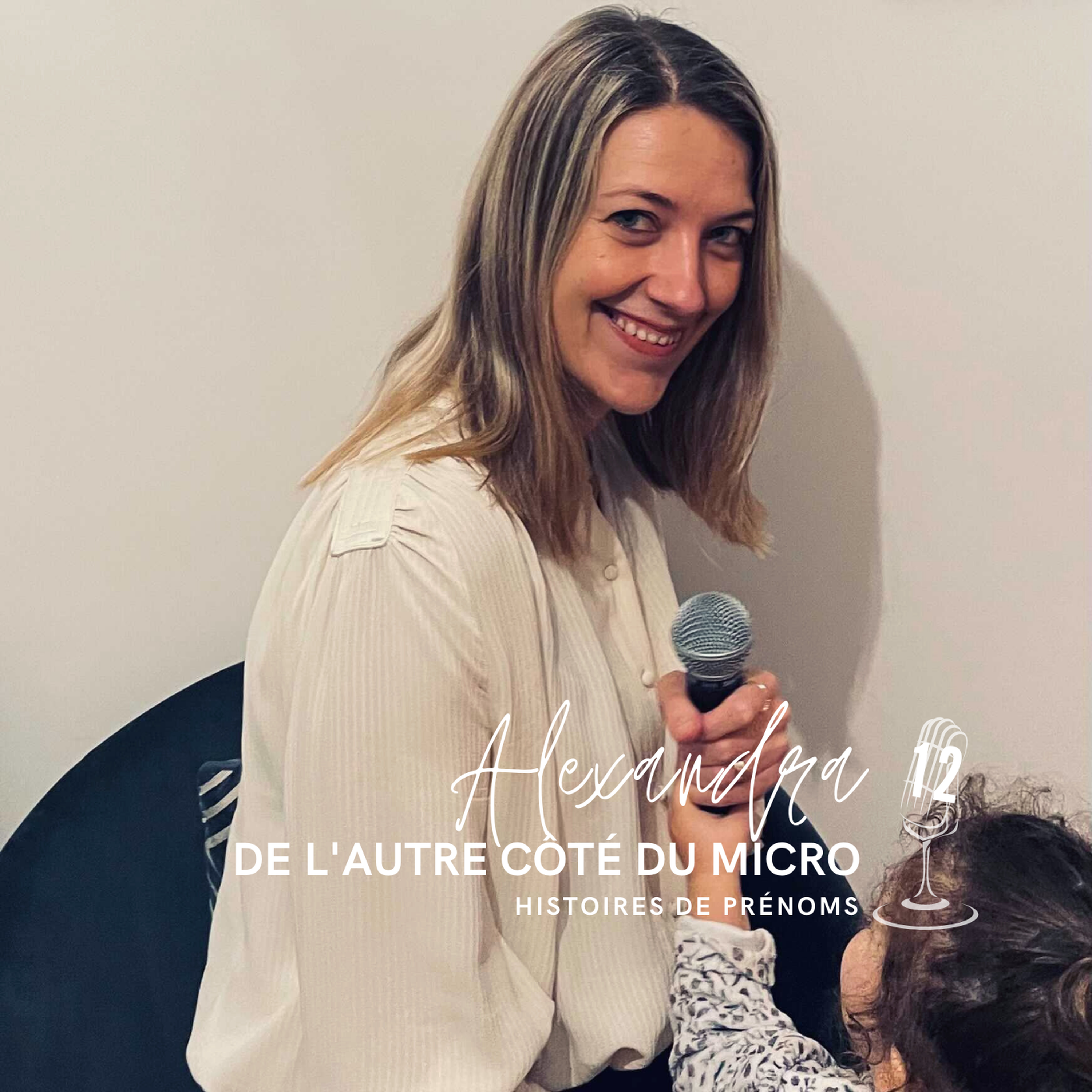 De l'Autre Côté du Micro de Histoires de Prénoms avec Alexandra