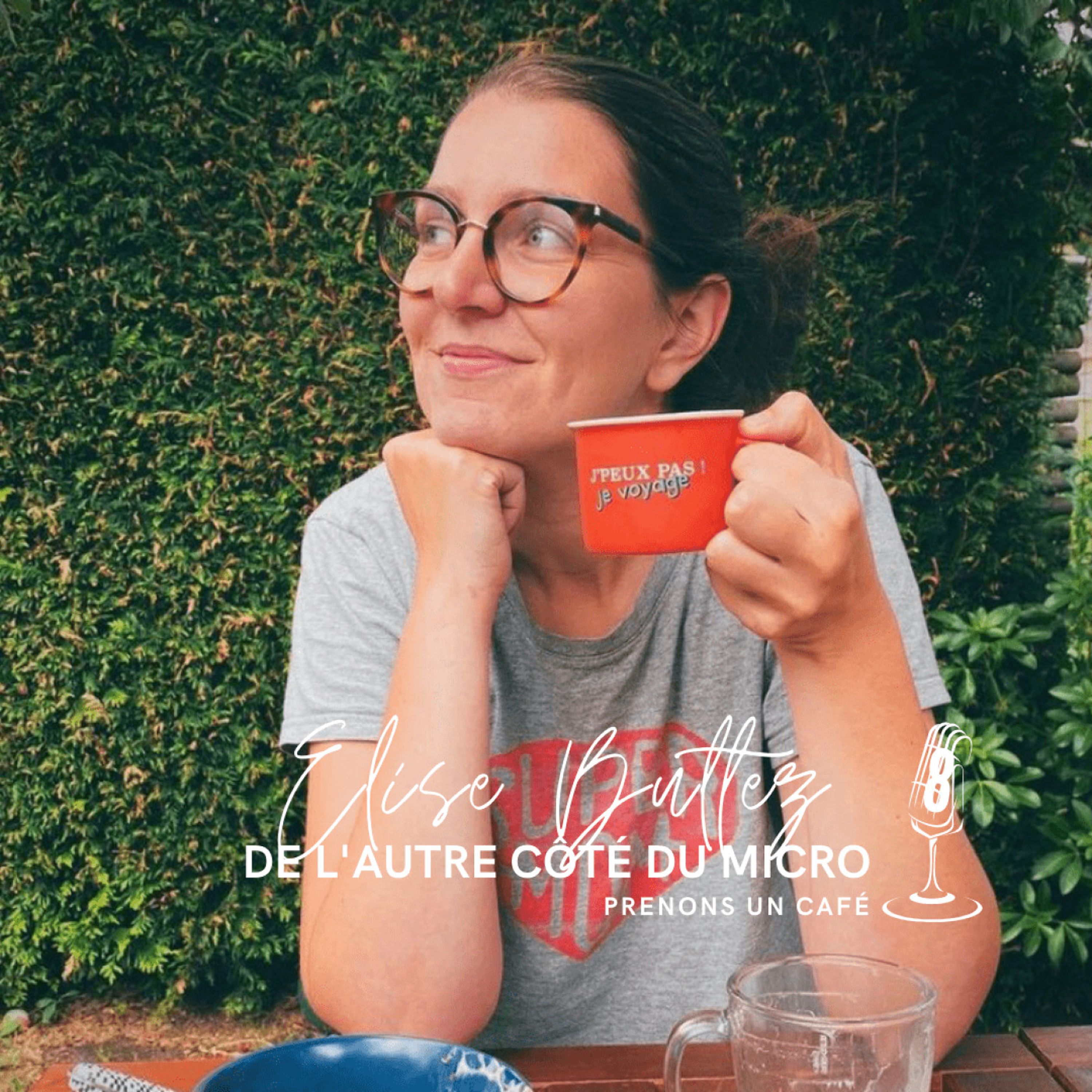 De l'Autre Côté du Micro de Prenons un Café avec Elise Bultez