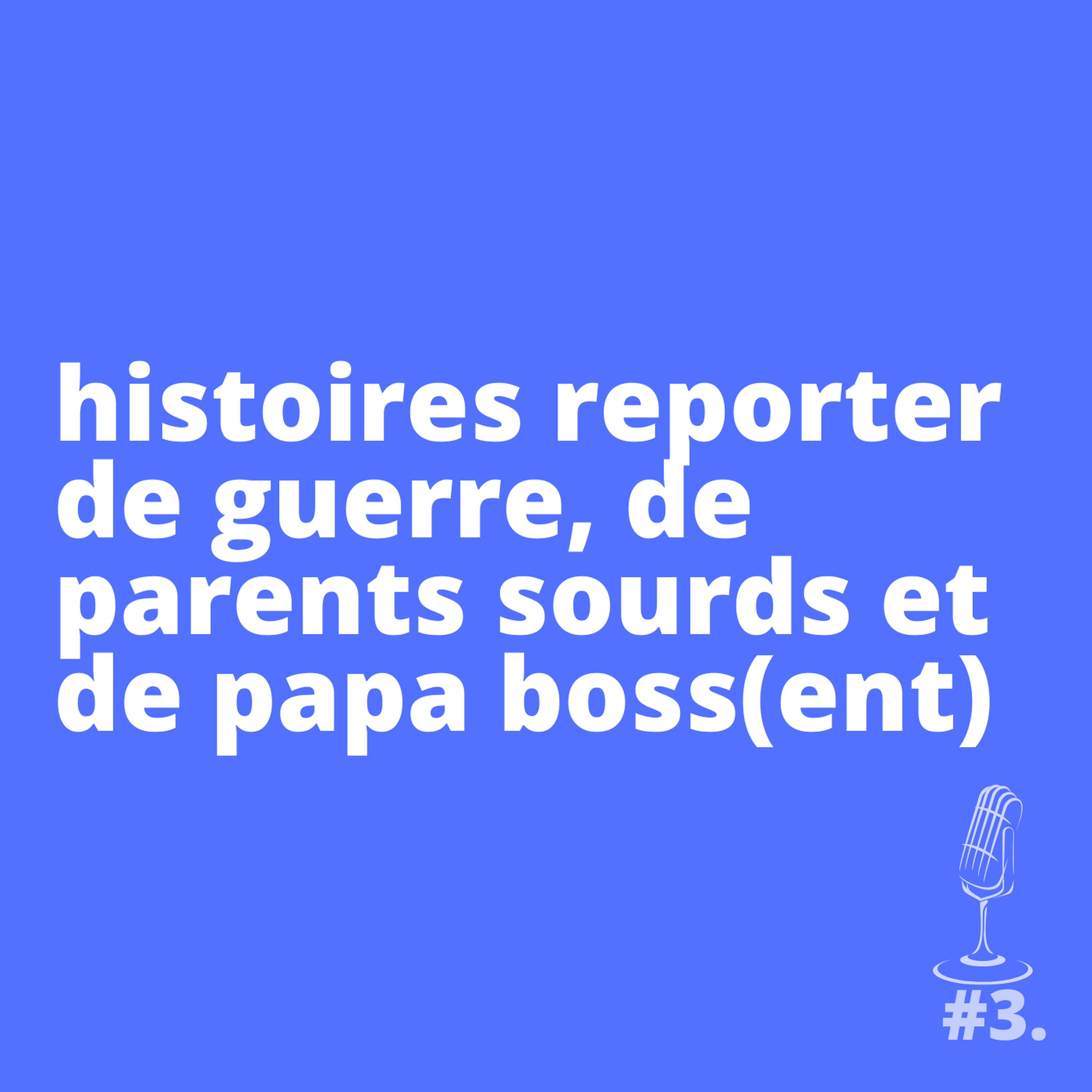 Sélection : une reporter de guerre, être parents sourds et des papas qui bossent