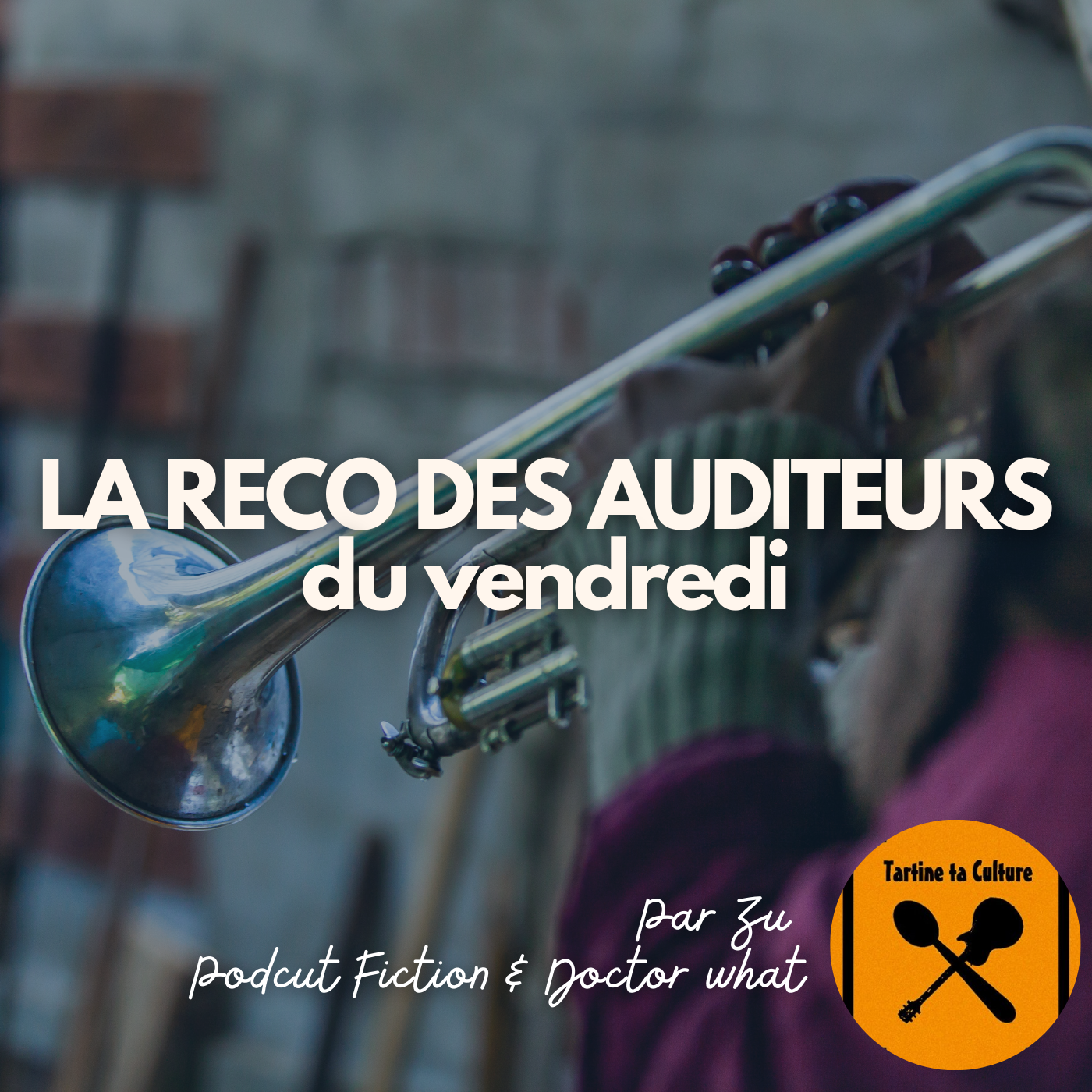 La Reco des Auditeurices : Tartine Ta Culture par Zu