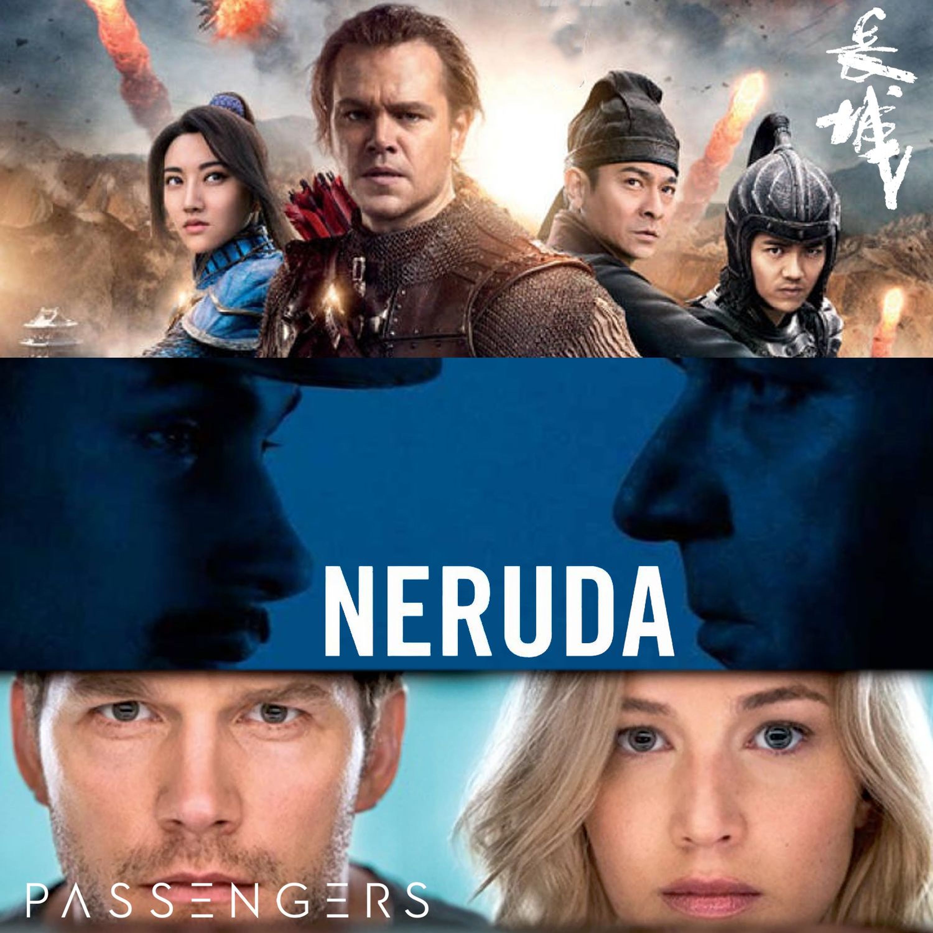 Episode 37 - La Grande Muraille, Neruda, Passengers