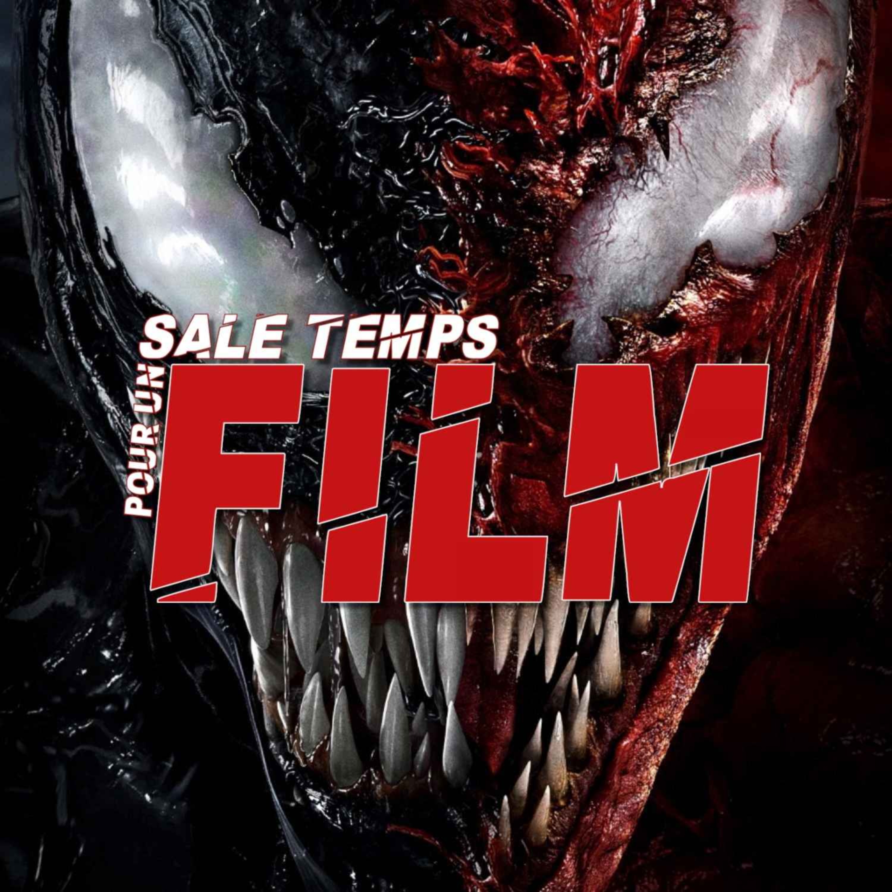 SALE TEMPS POUR UN FILM : VENOM - LET THERE BE CARNAGE