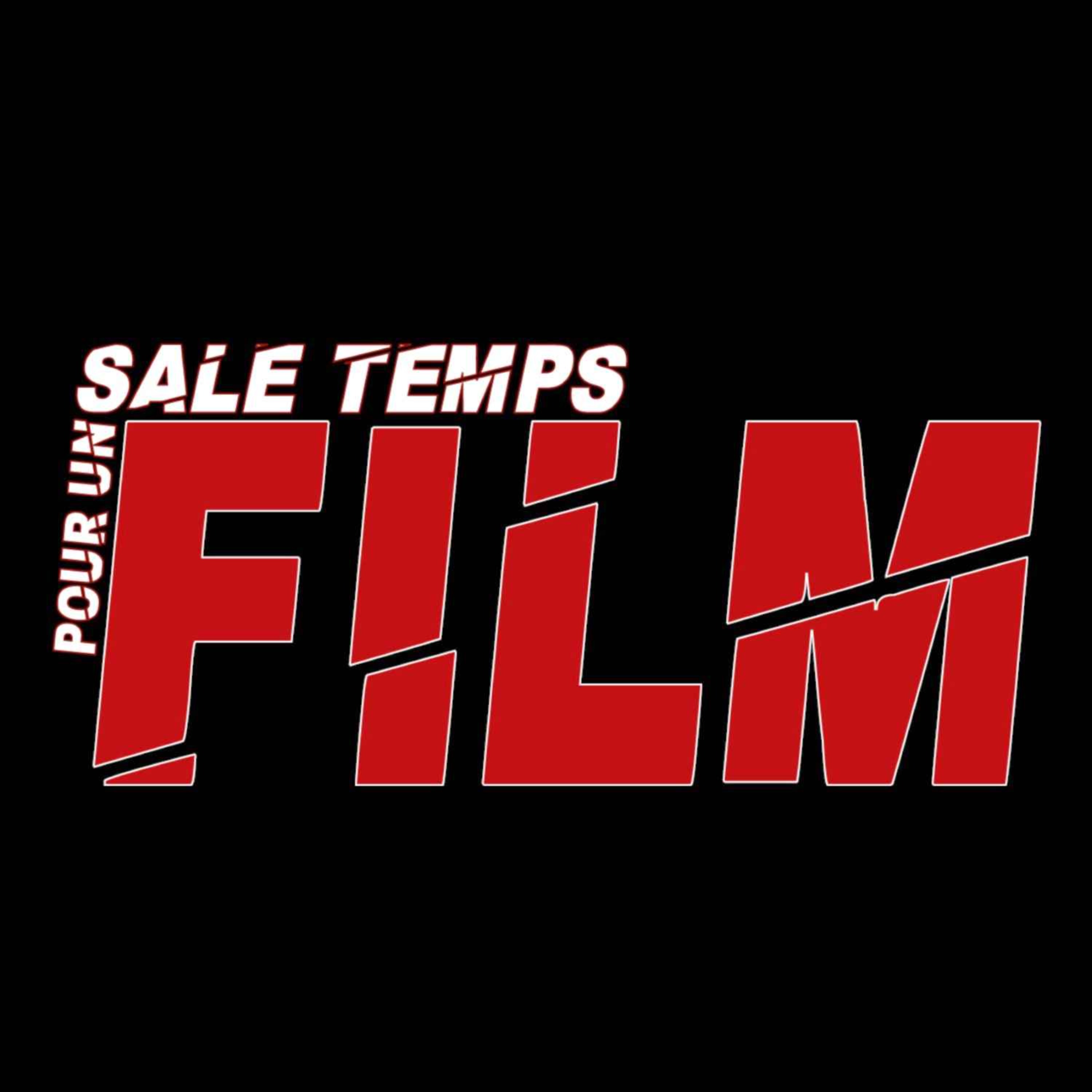 ATTENTION : SALE TEMPS POUR UN FILM CHANGE D'ADRESSE