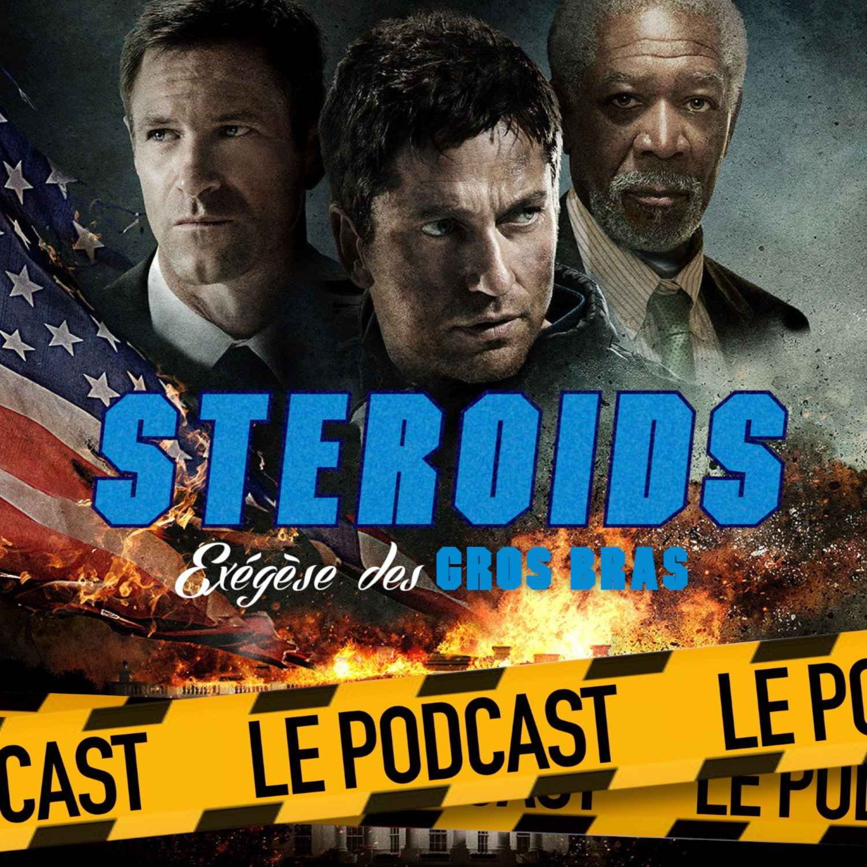 STEROIDS - LE PODCAST : LA CHUTE DE LA MAISON BLANCHE