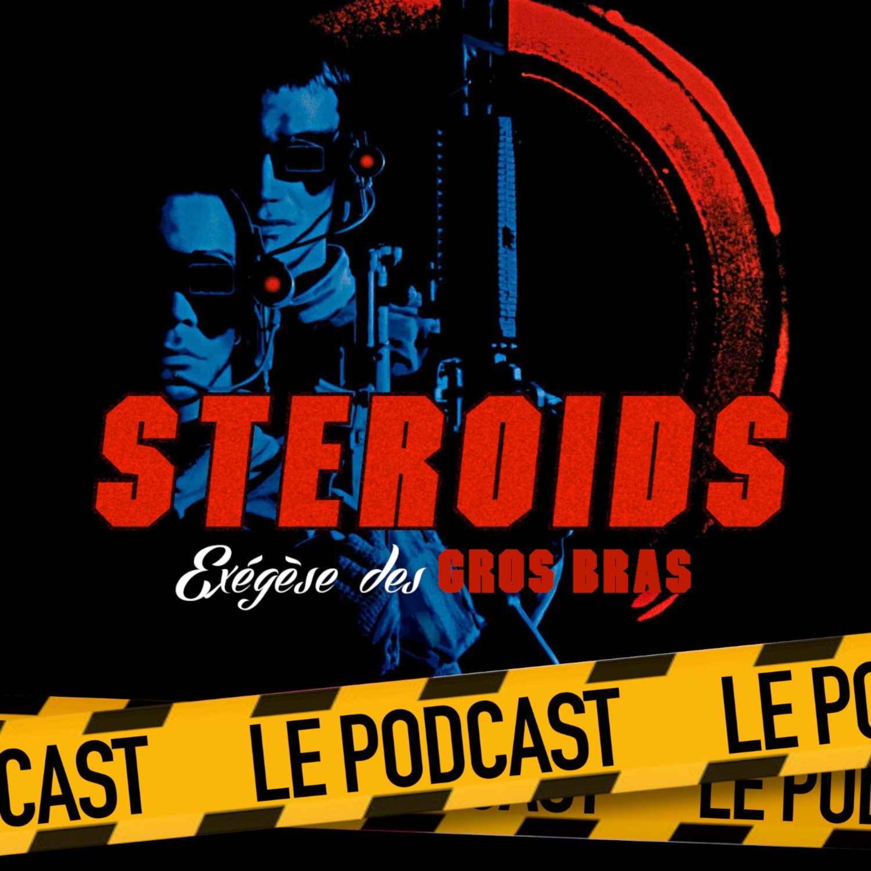 cover art for STEROIDS - LE PODCAST : UNIVERSAL SOLDIER