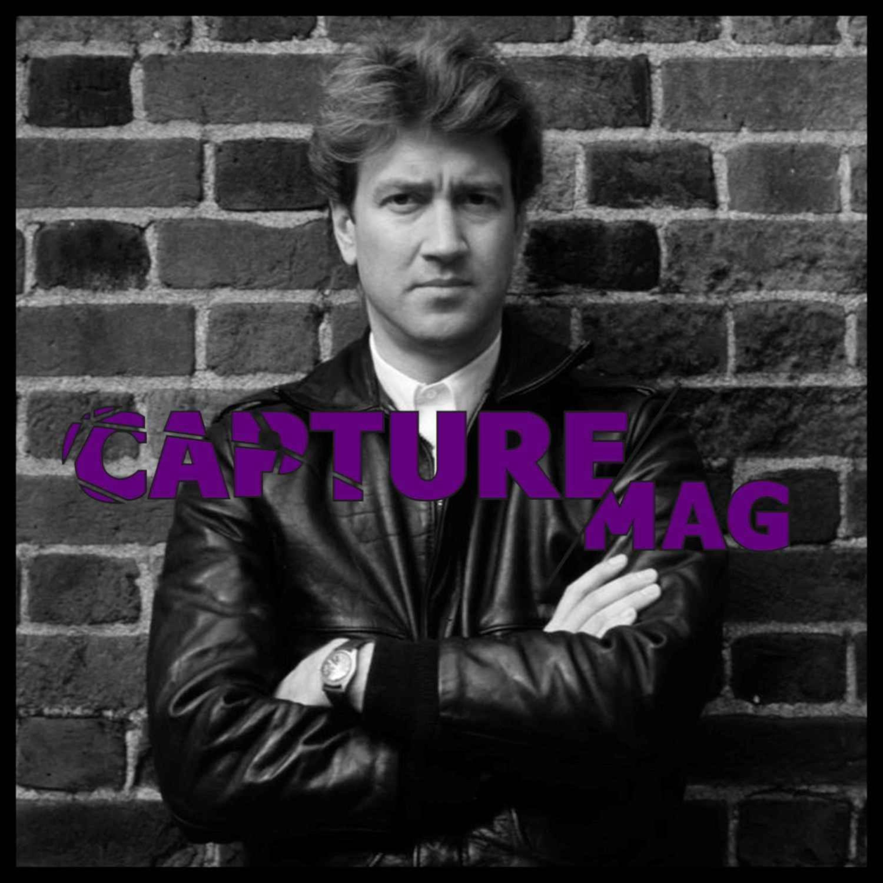 CAPTURE MAG – LE PODCAST : ÉPISODE 42 – DAVID LYNCH (première partie)