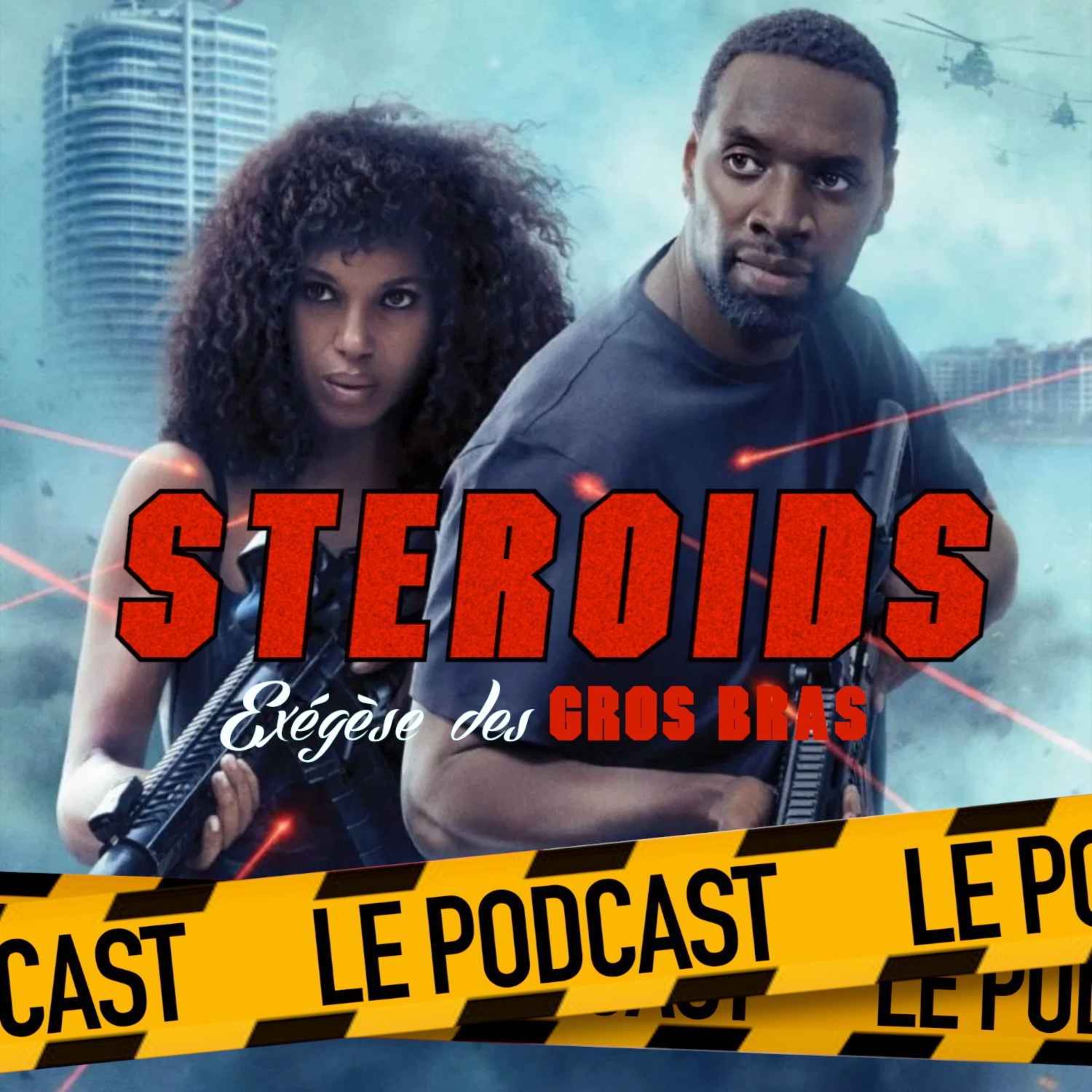 STEROIDS – LE PODCAST : SHADOW FORCE