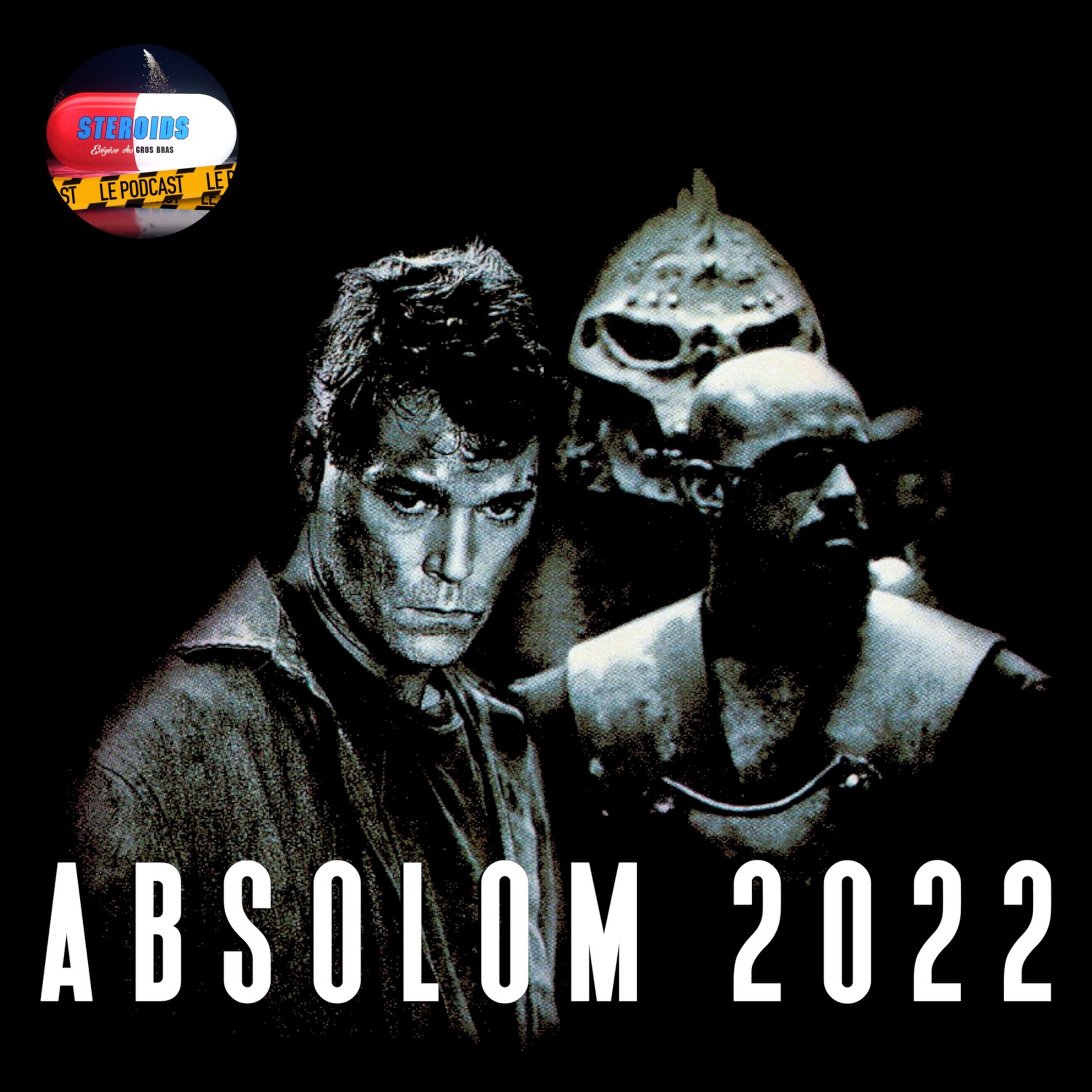 cover art for STEROIDS - LE PODCAST : ABSOLOM 2022