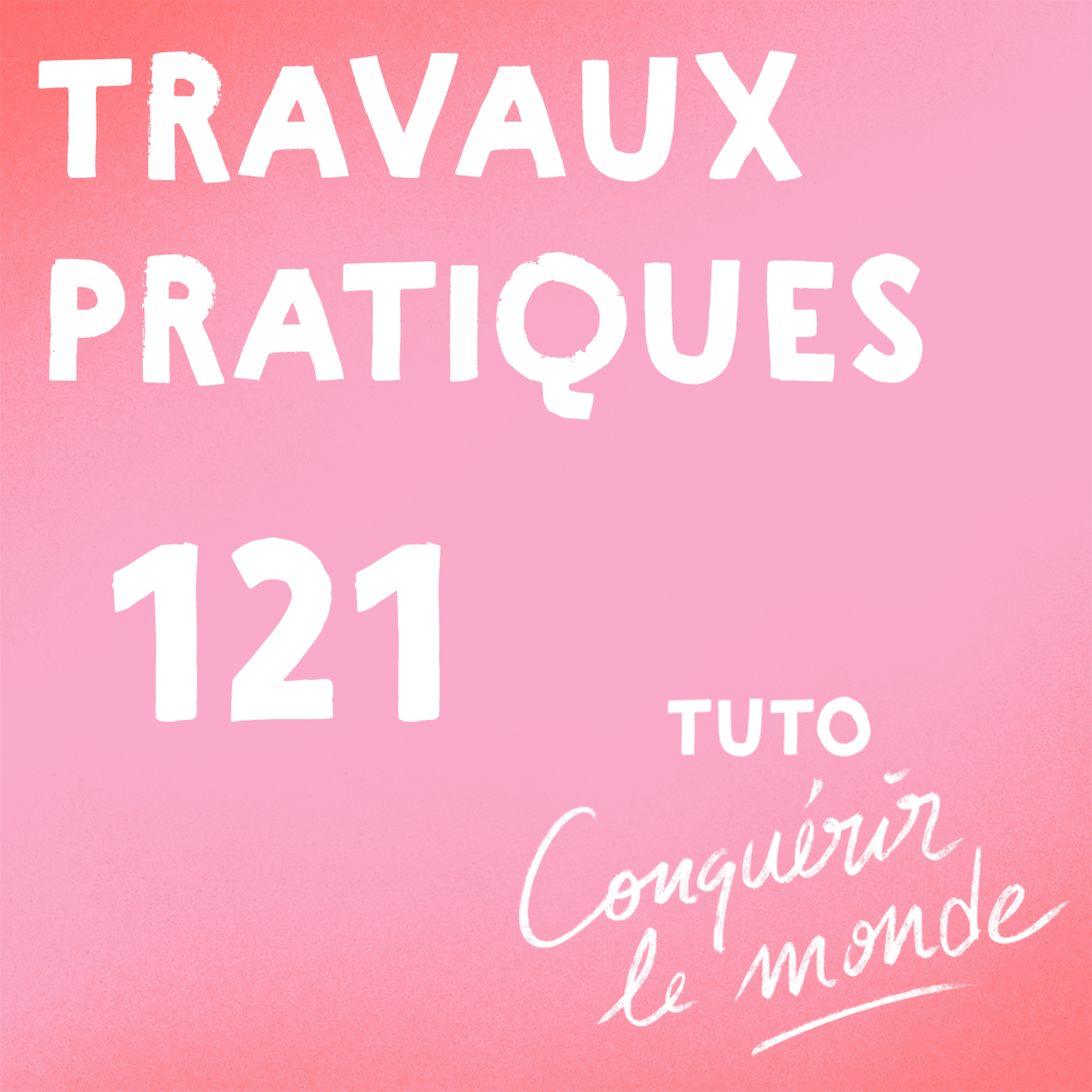 Prendre la parole I — Travaux Pratiques 121
