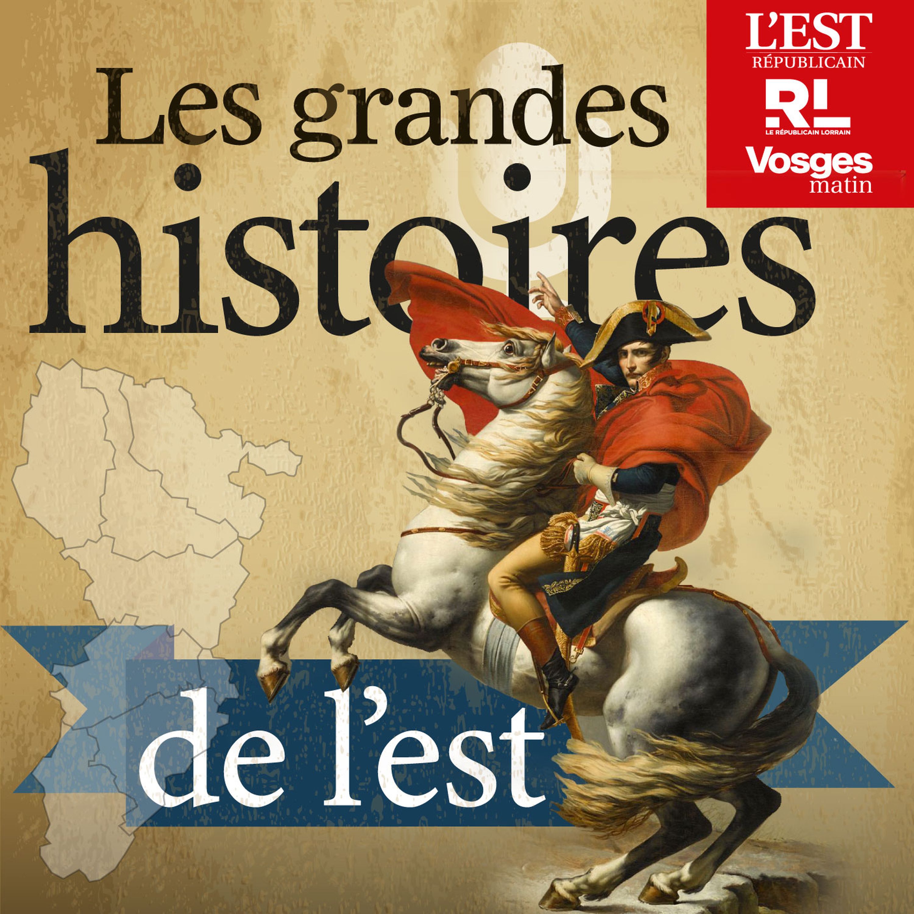 Les grandes histoires de l’est