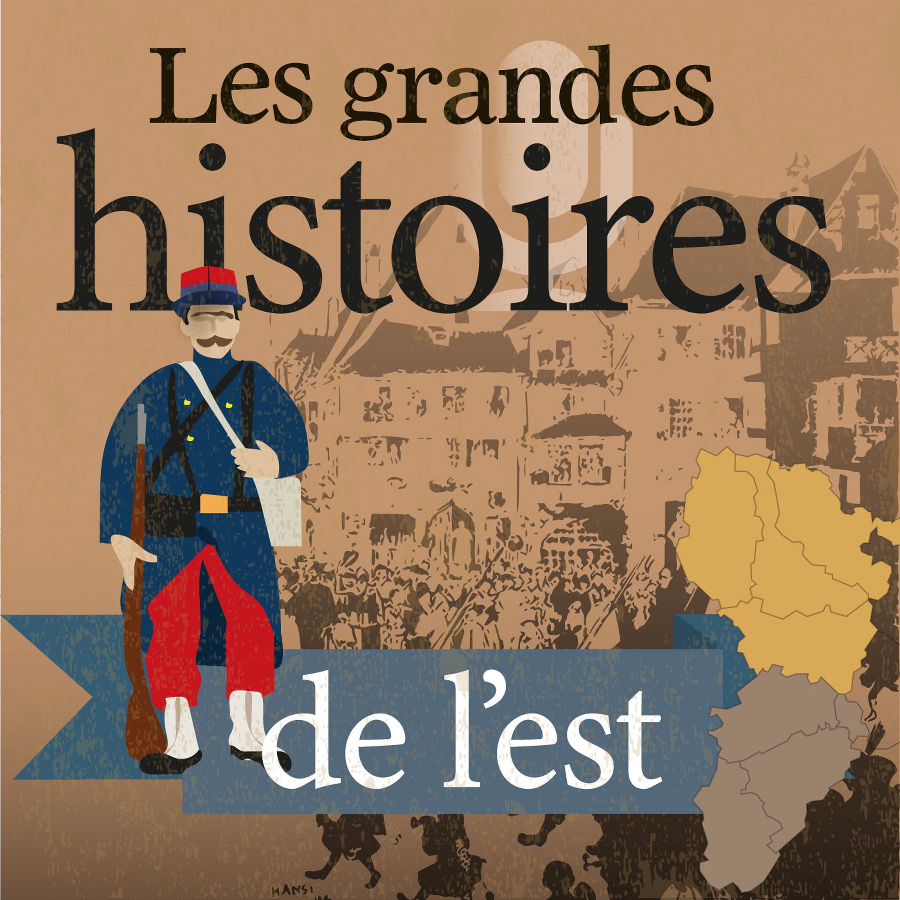 Les grandes histoires de l’est