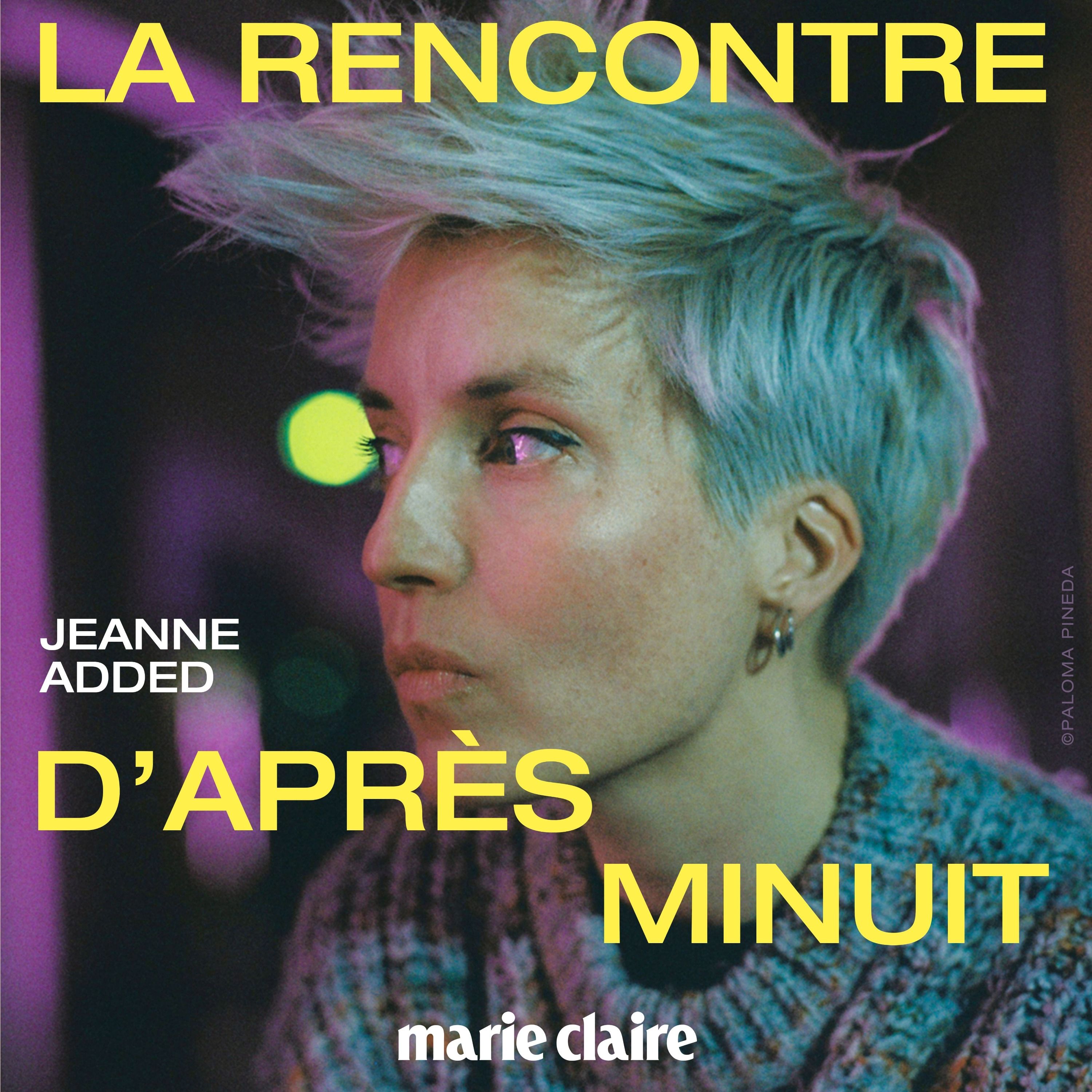 Jeanne Added : "La nuit m'a appris à lâcher prise"