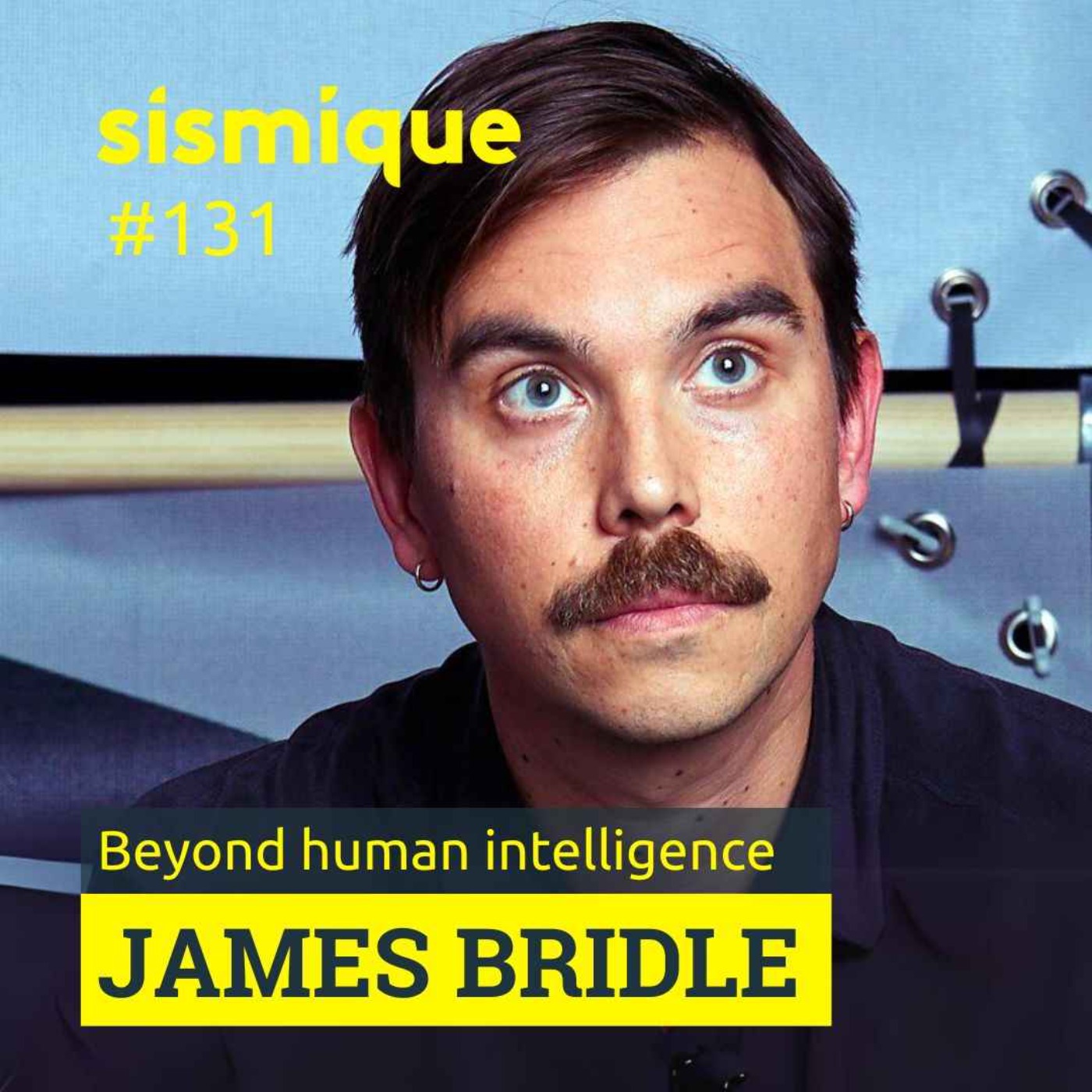 131. 🇬🇧 Au-delà de l’intelligence humaine - JAMES BRIDLE