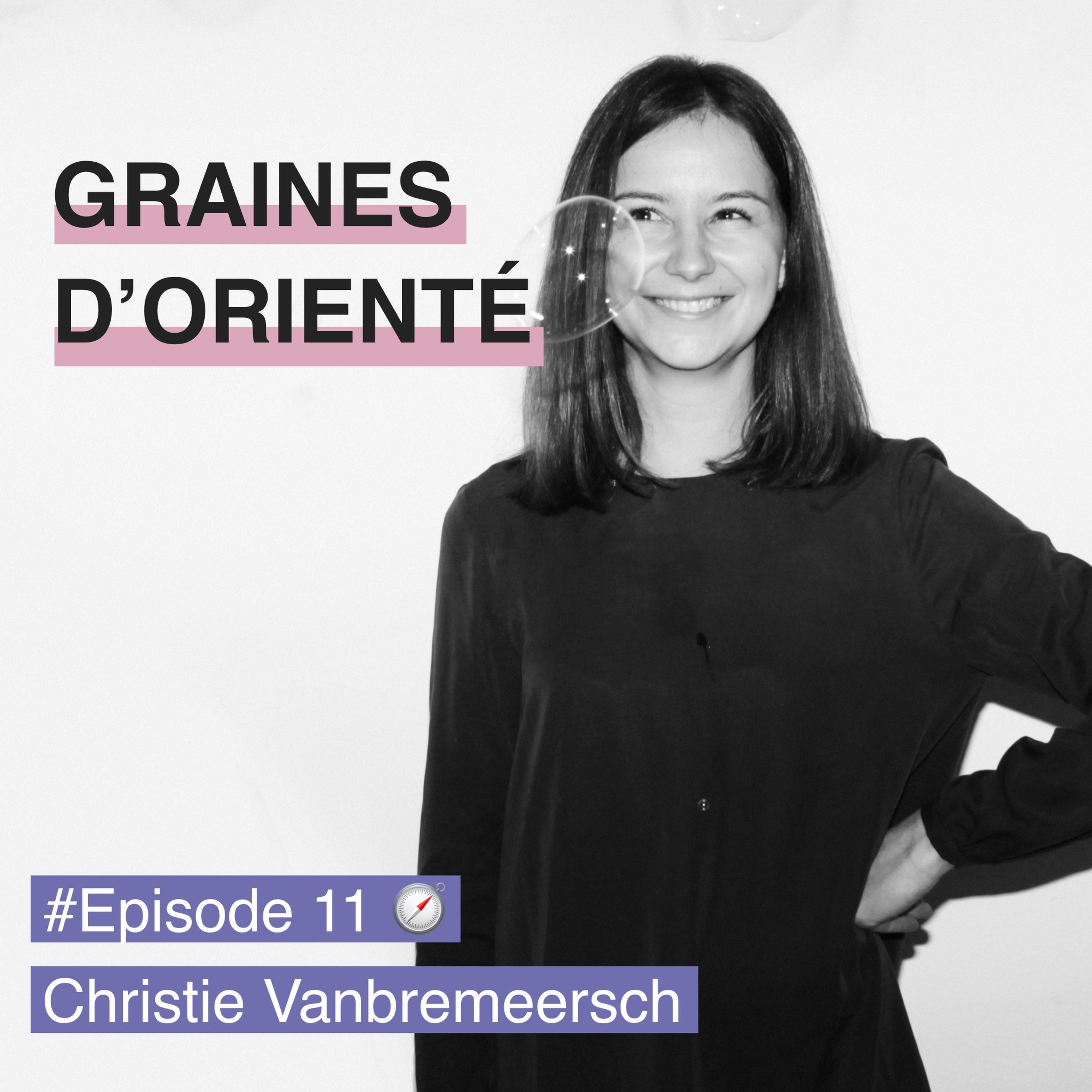#11 - Christie Vanbremeersch, le positivisme de l'action