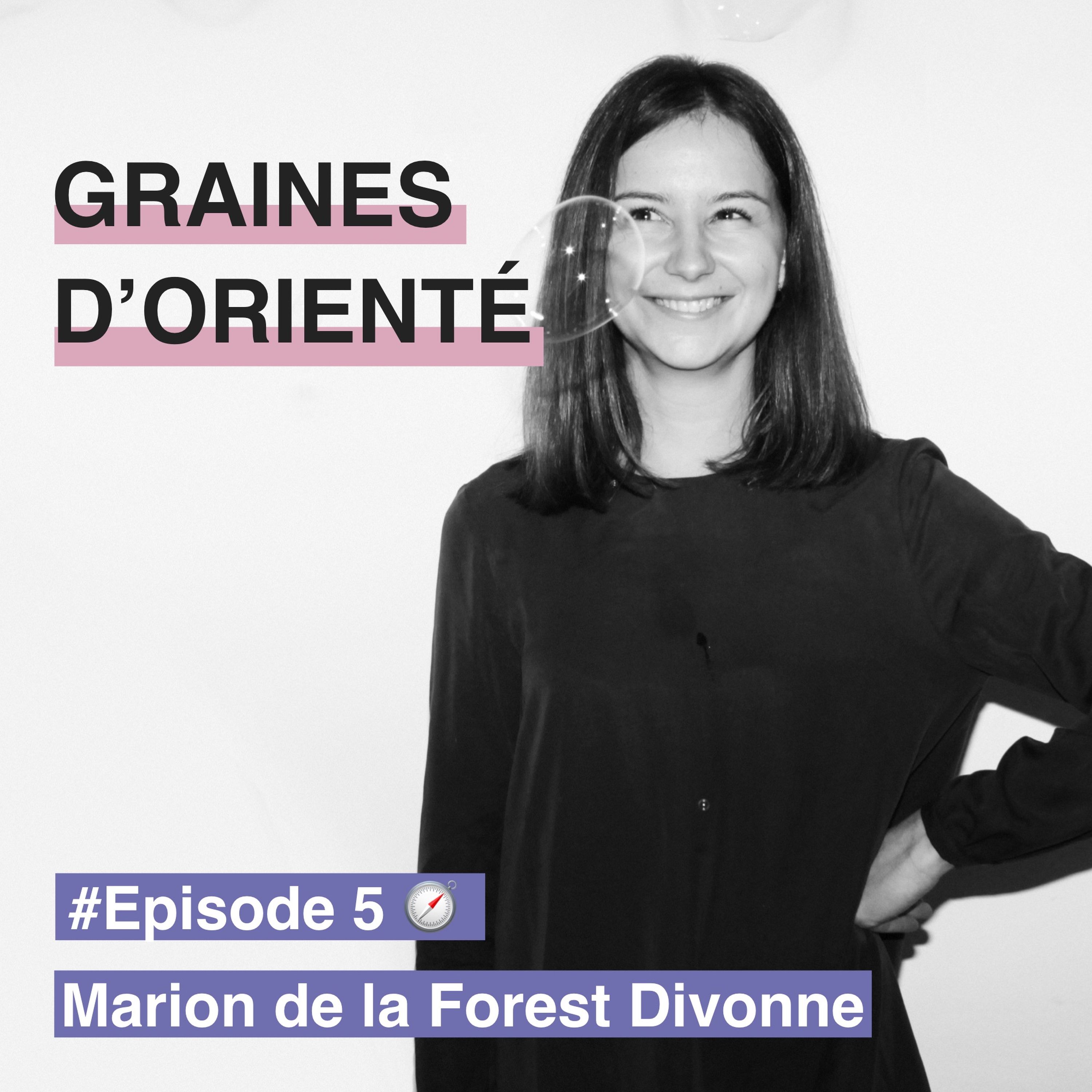 cover art for #5 - Marion de la Forest Divonne, partir de soi