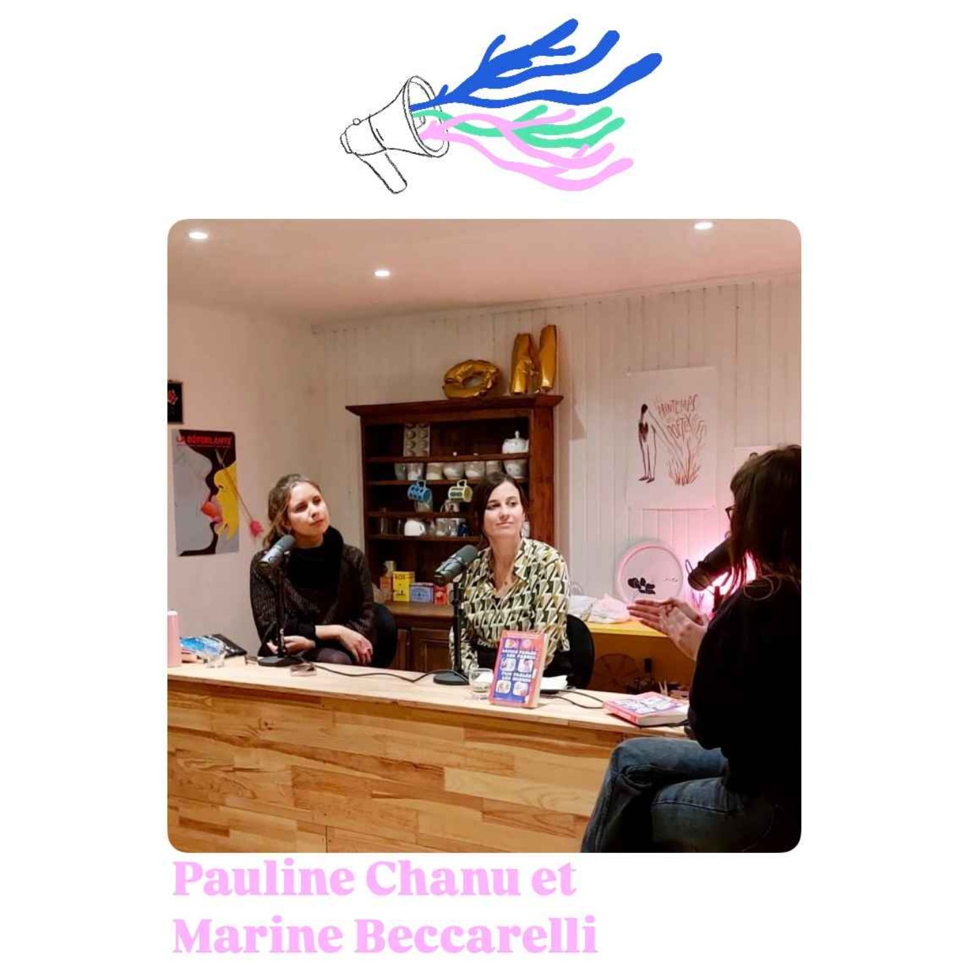 Laisse parler les femmes, fais parler les hommes, rencontre avec Pauline Chanu et Marine Beccarelli