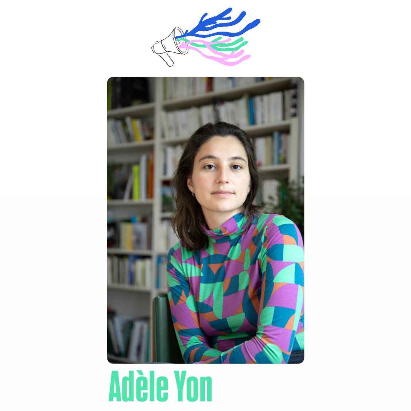 Mon vrai nom est Elisabeth, rencontre avec Adèle Yon