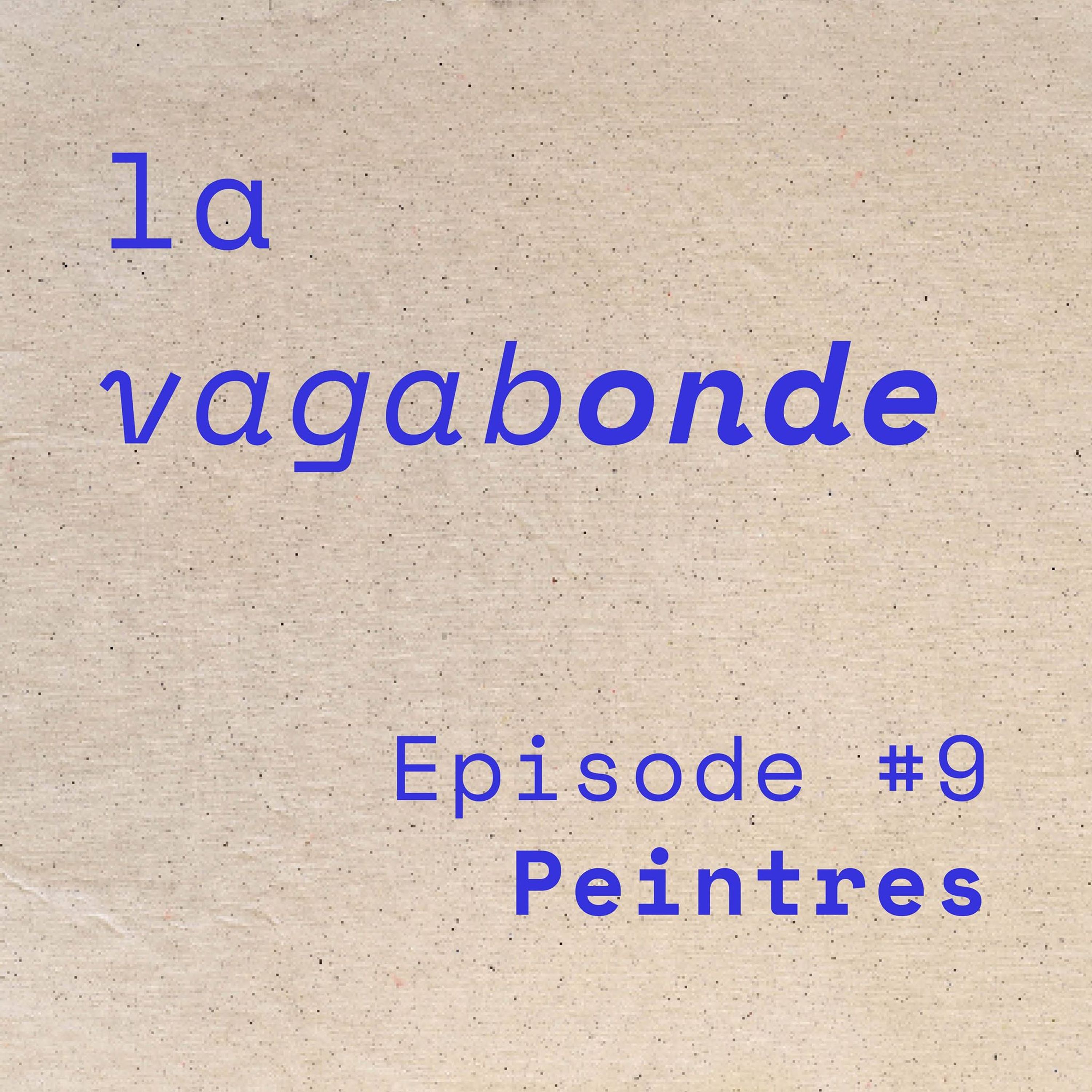 cover art for La Vagabonde • Episode 9 #Peintres