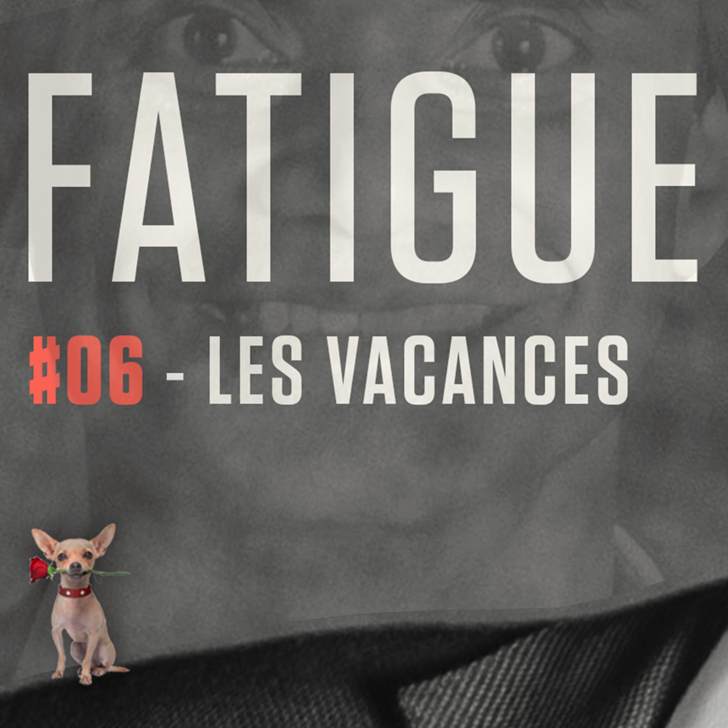 FATIGUE - LES VACANCES