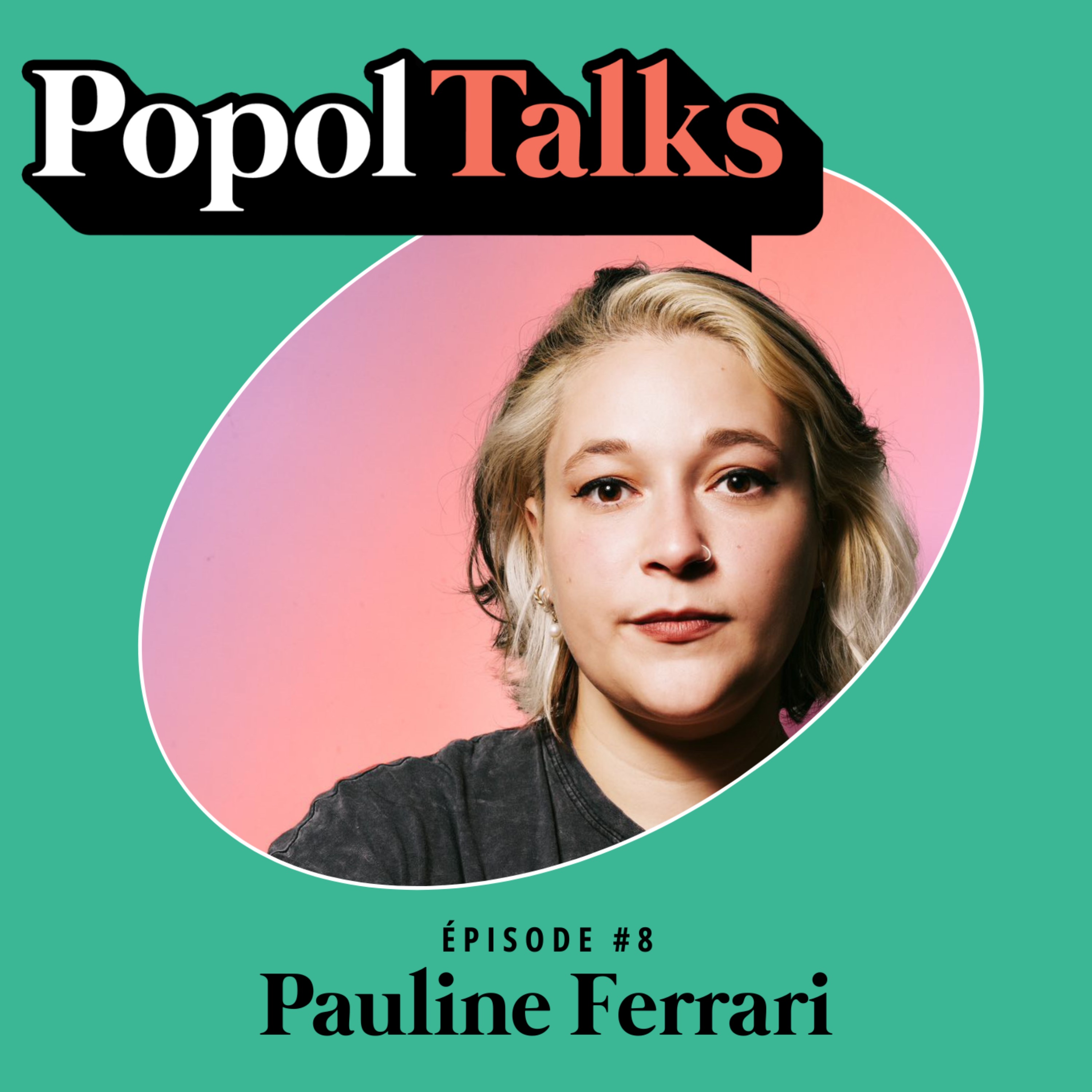 cover of episode Popol Talks #8 : Pauline Ferrari