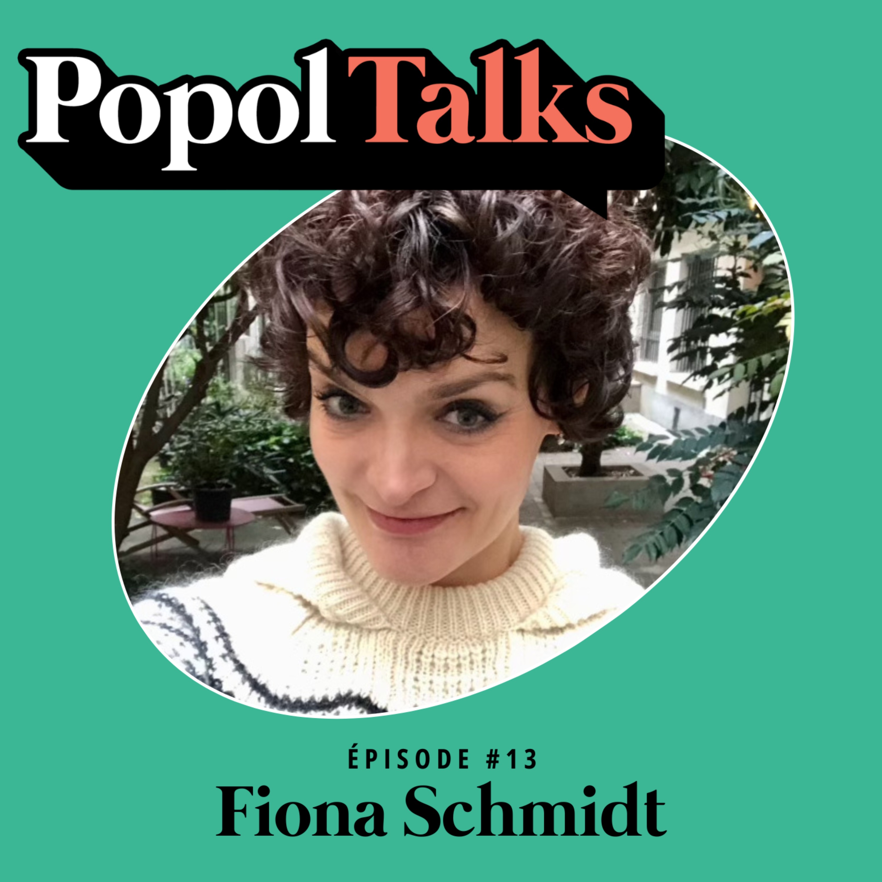 cover art for Popol Talks #13 : Fiona Schmidt 